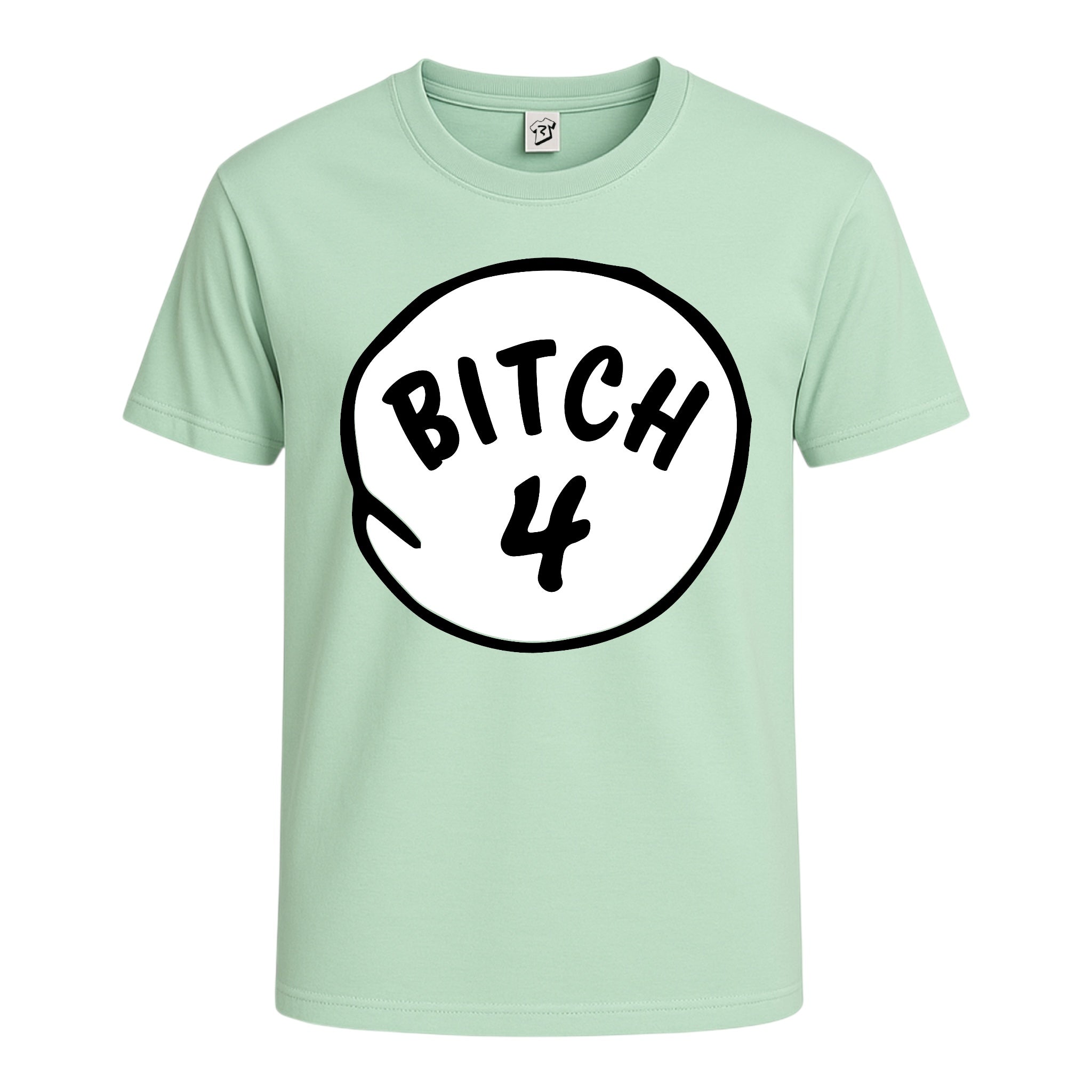 Bitch 4 Cotton Tee