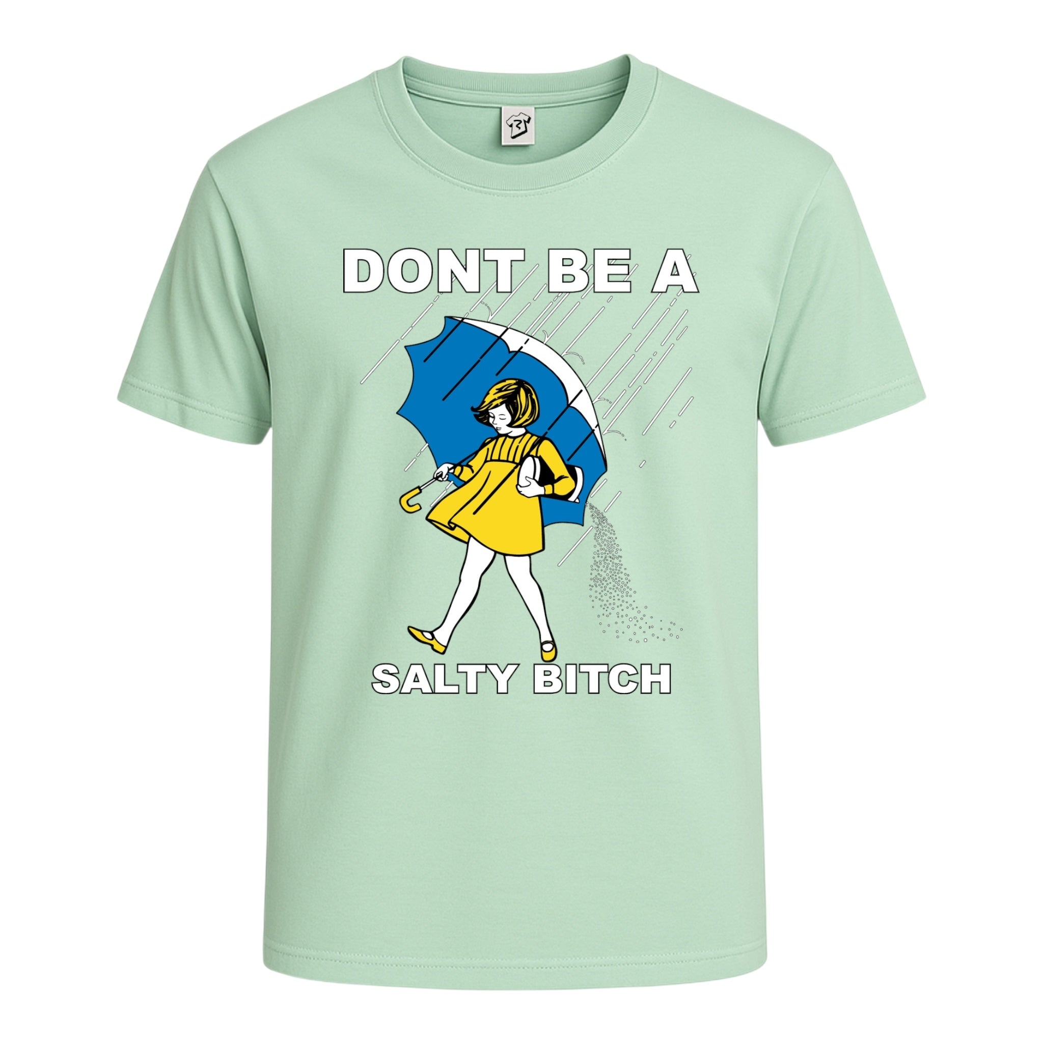 Don't Be a Salty Bitch Cotton Tee
