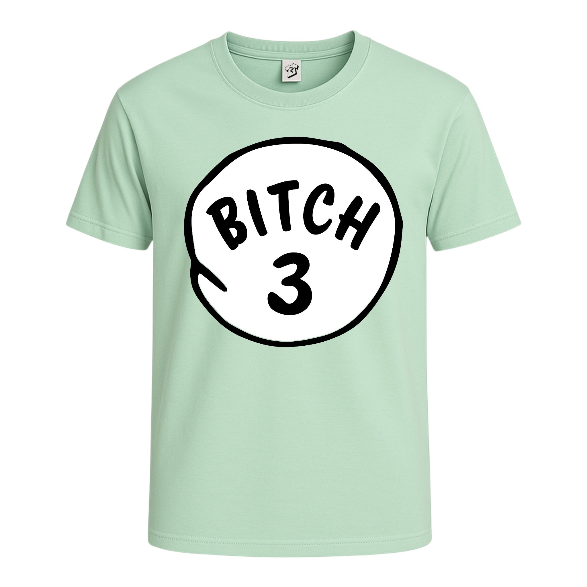 Bitch 3 Cotton Tee