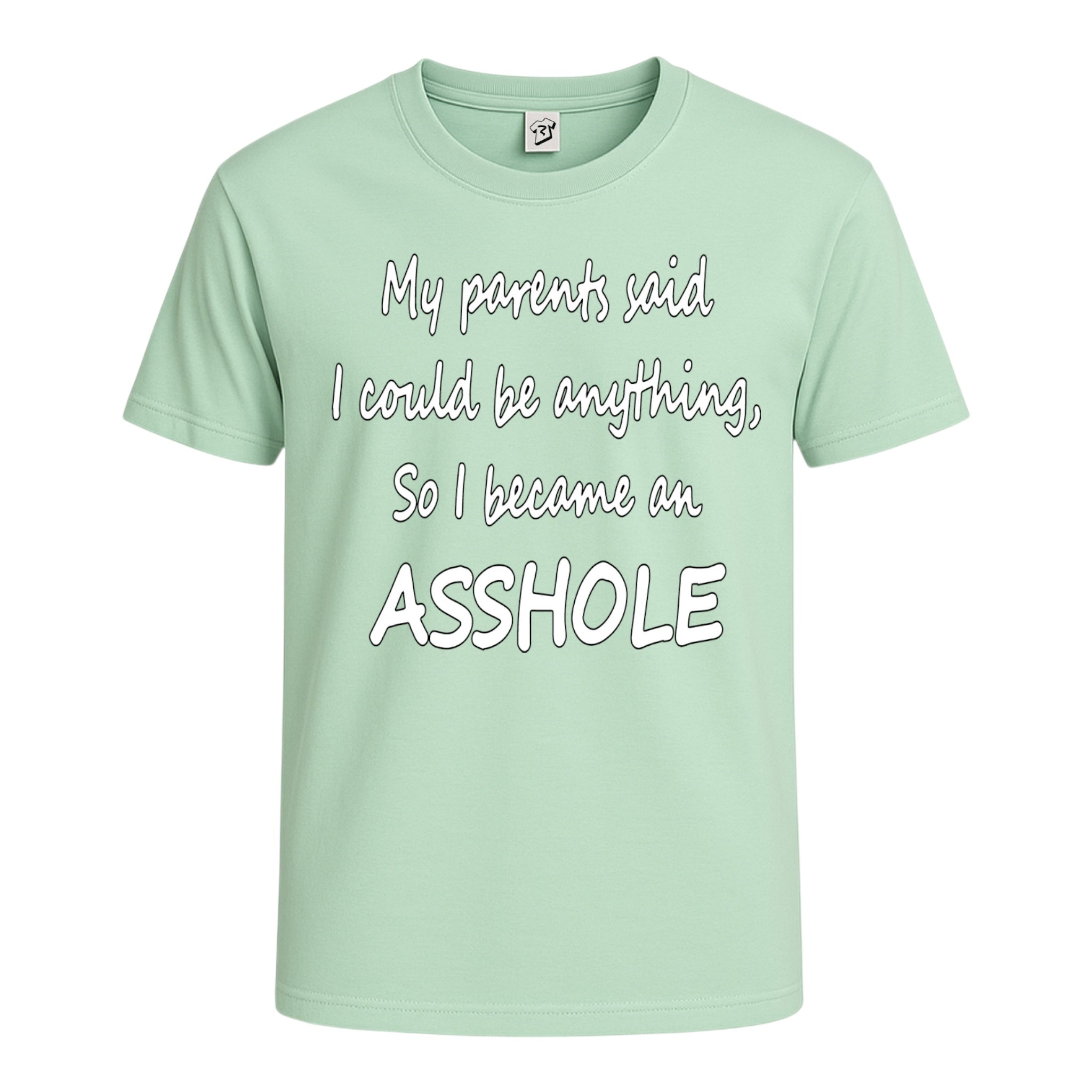 Tees Club graphic tee My Parents Said I could Be Anything So I Became an Asshole - Cotton Tee Navy Size XL detail