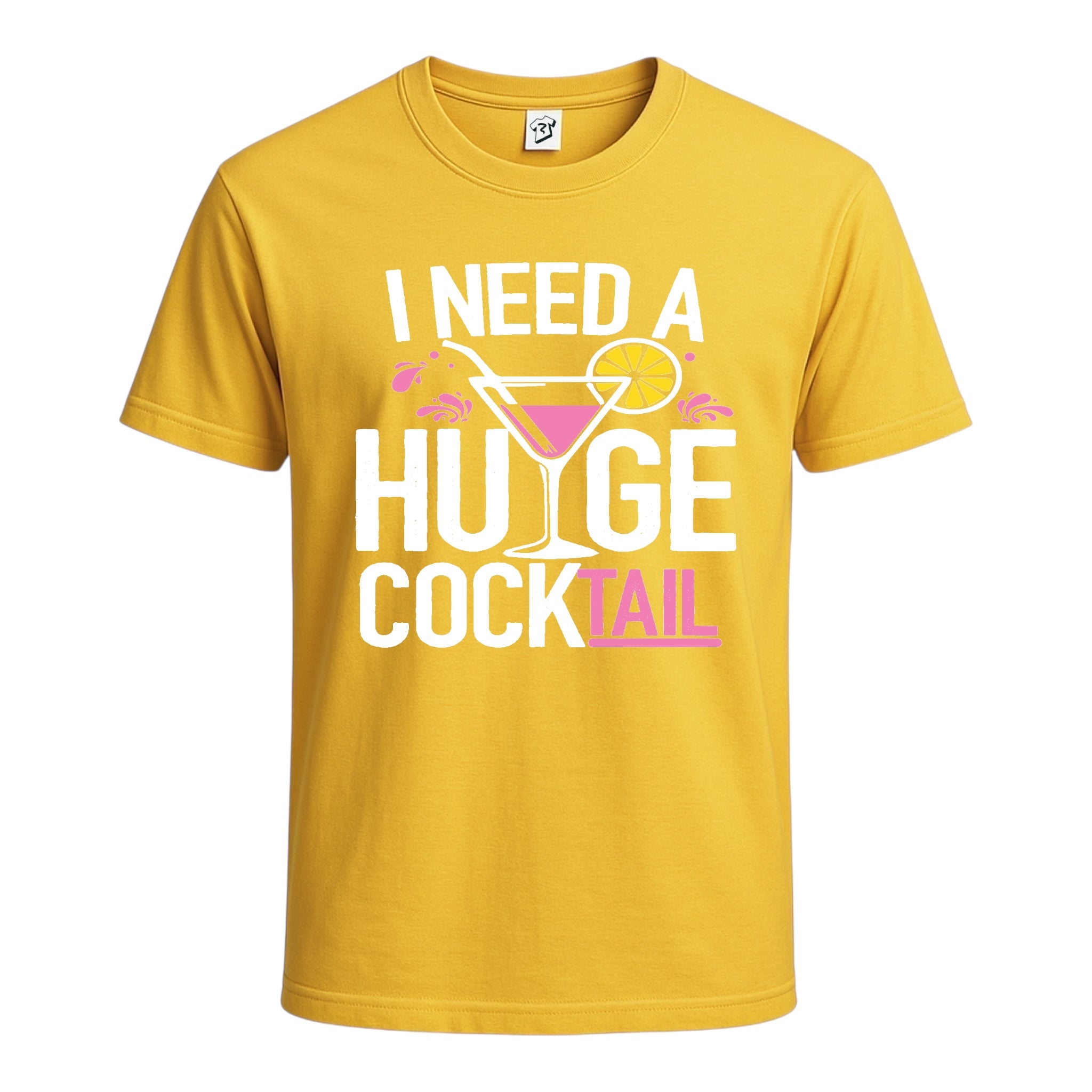 "I Need a Huge Cocktail" Cotton Tee