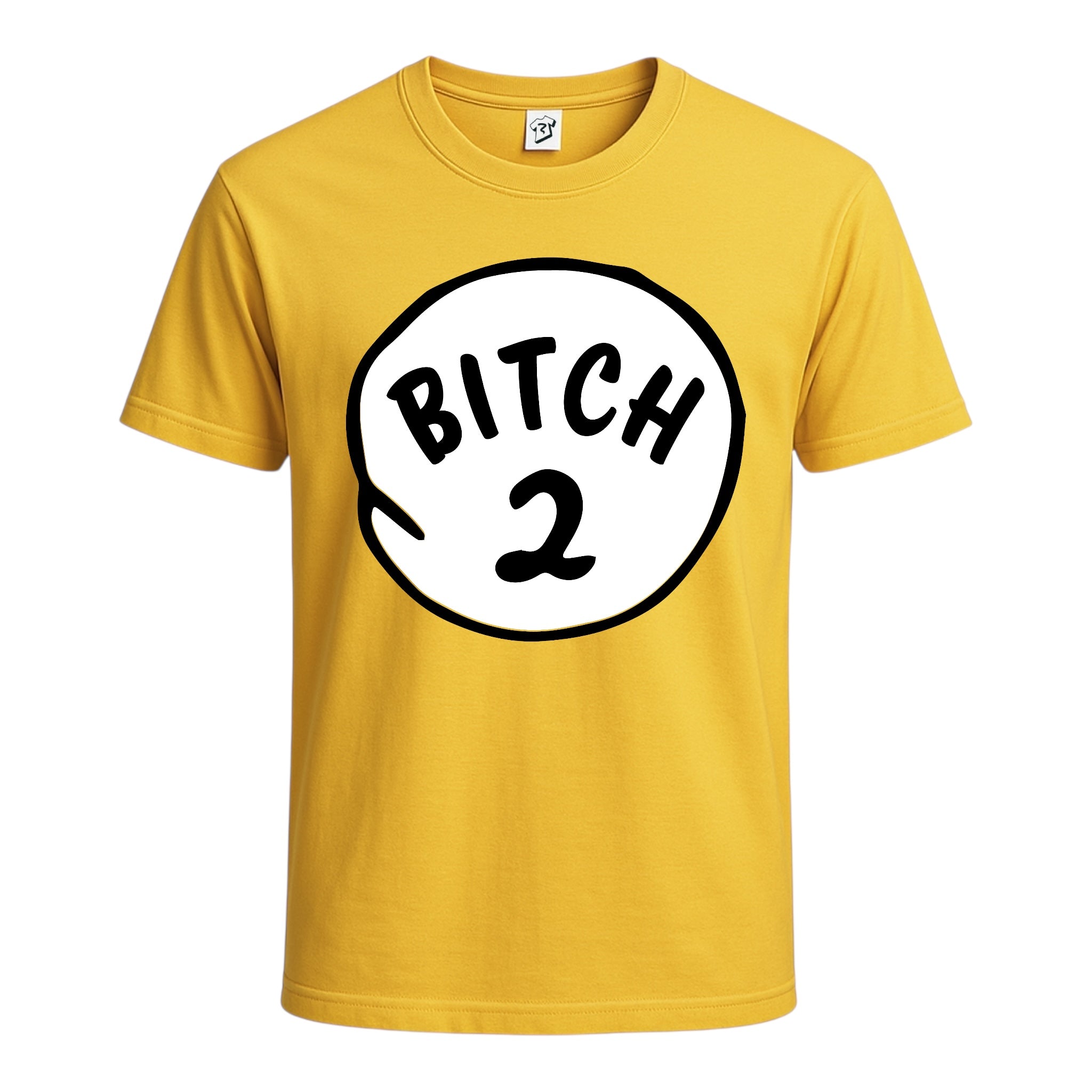 Bitch 2 Cotton Tee