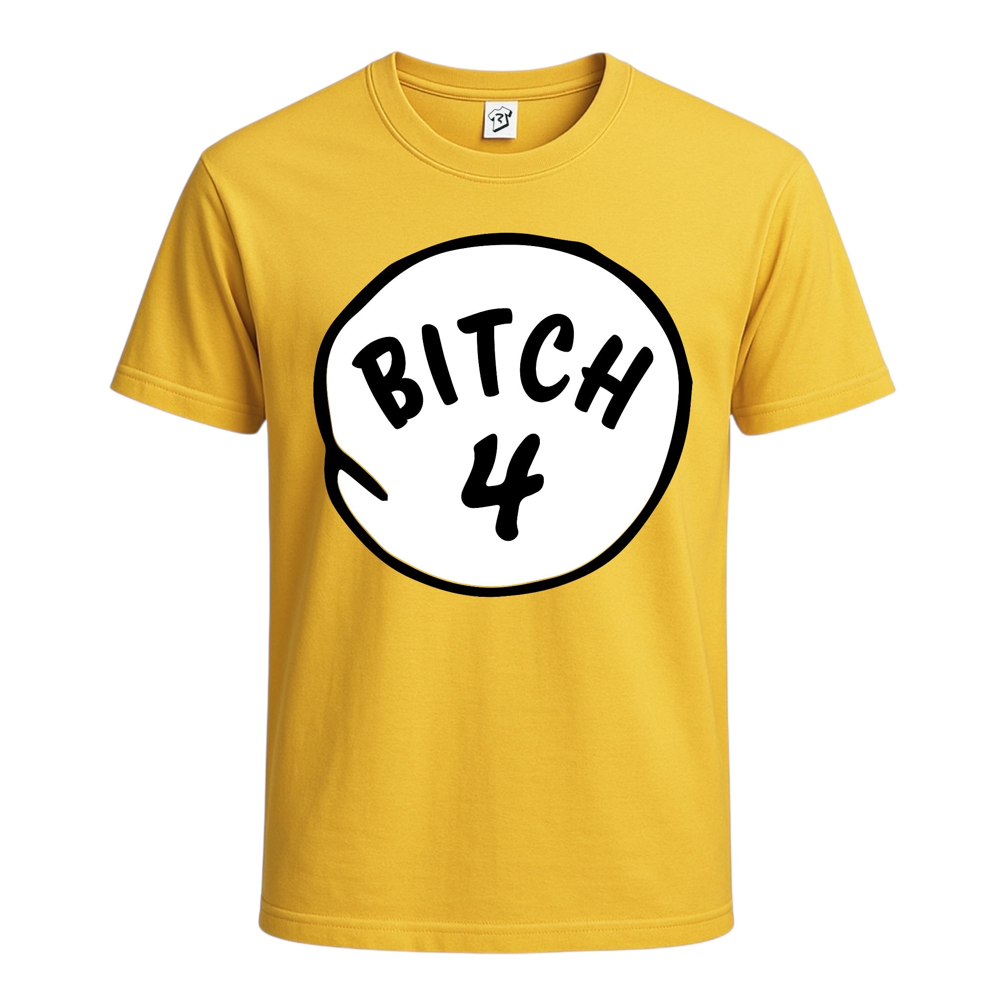 Bitch 4 Cotton Tee