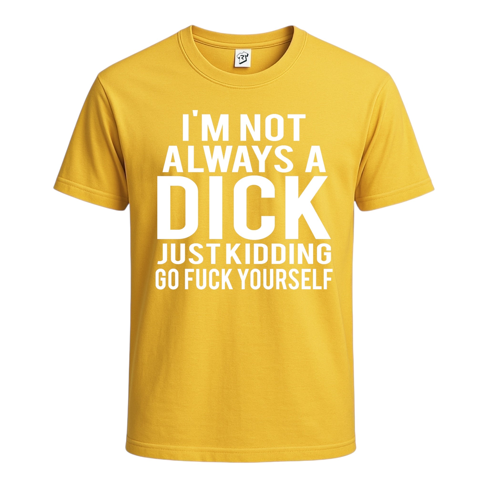 Tees Club graphic tee I'm Not Always a Dick Just Kidding Go Fuck Yourself - Cotton Tee Navy Size 2XL detail