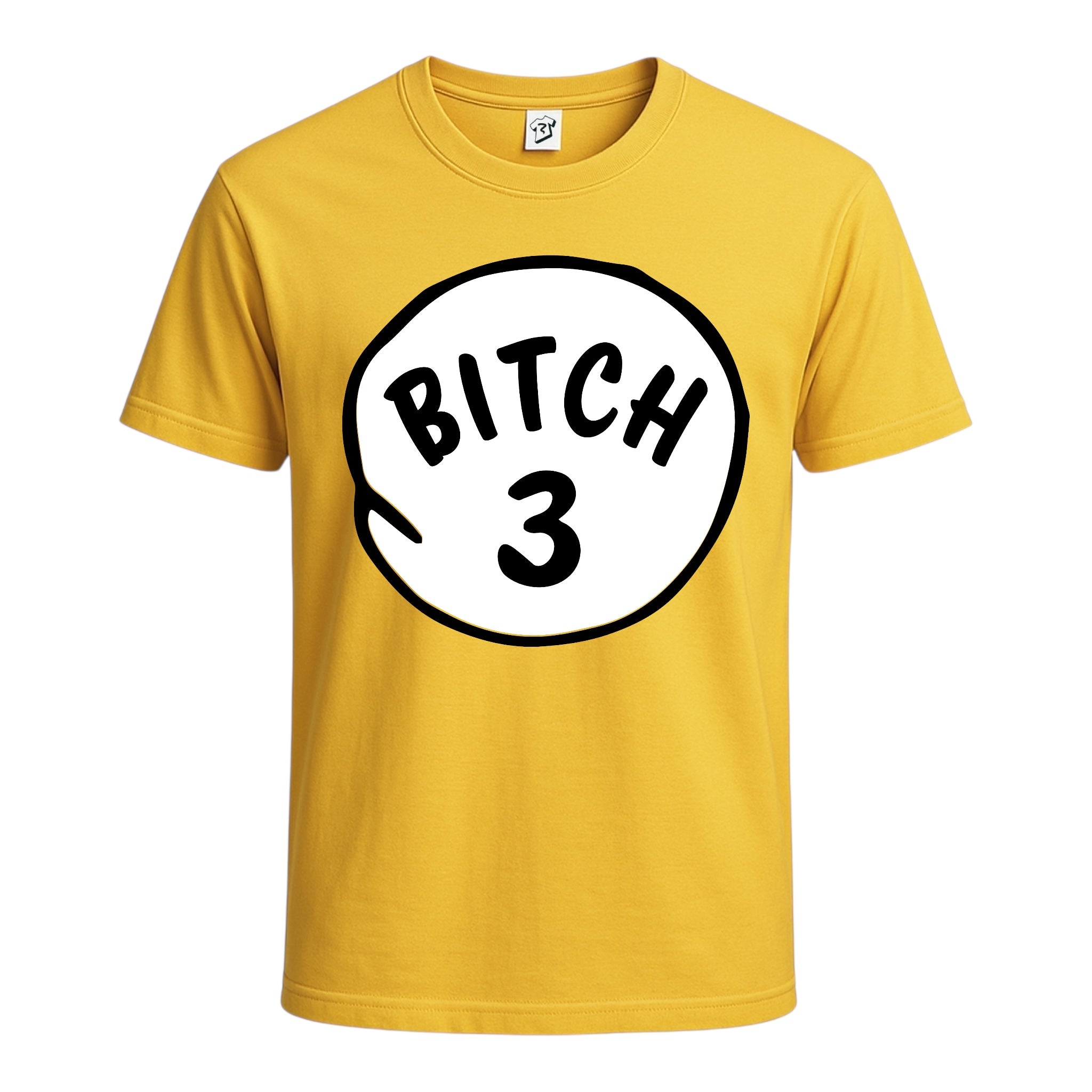 Bitch 3 Cotton Tee