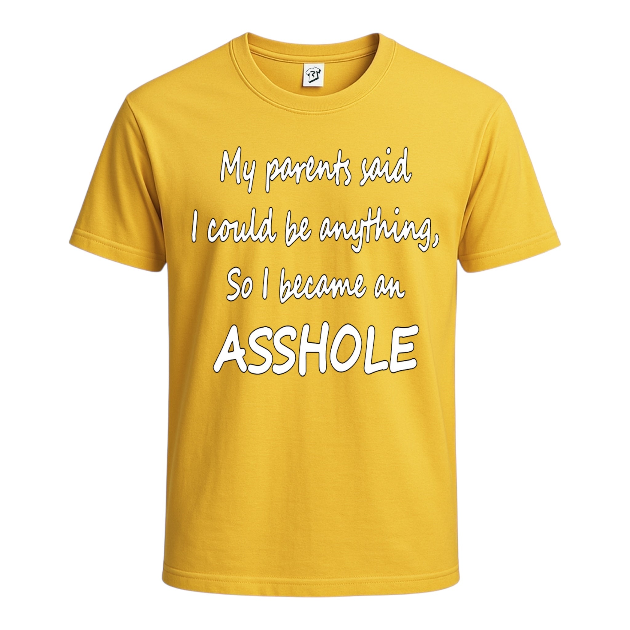 Tees Club graphic tee My Parents Said I could Be Anything So I Became an Asshole - Cotton Tee Navy Size 3XL detail