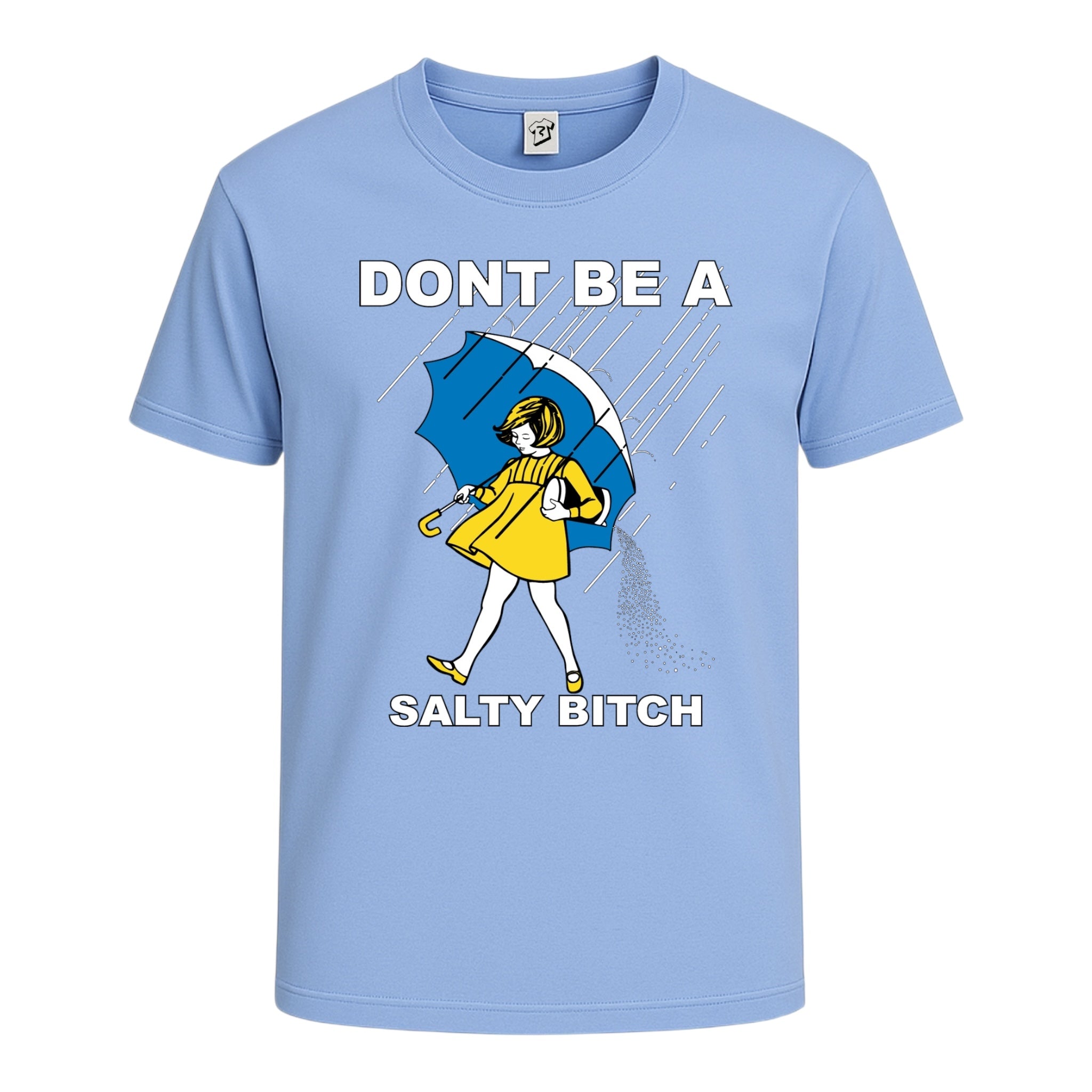 Don't Be a Salty Bitch Cotton Tee