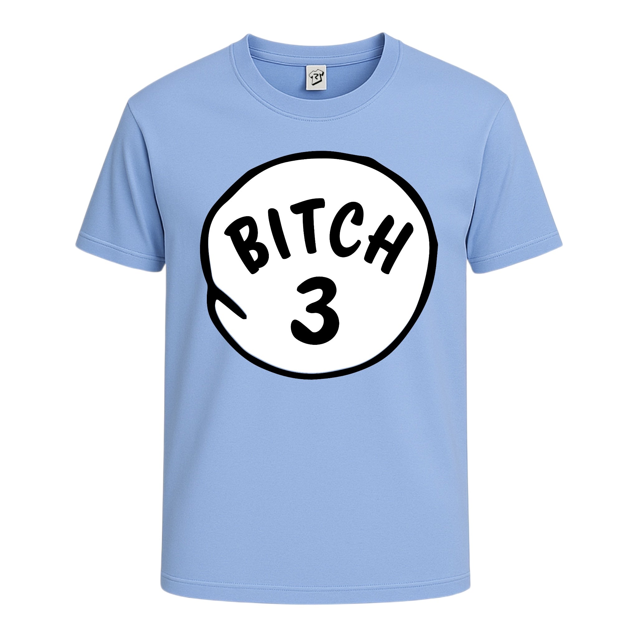 Bitch 3 Cotton Tee