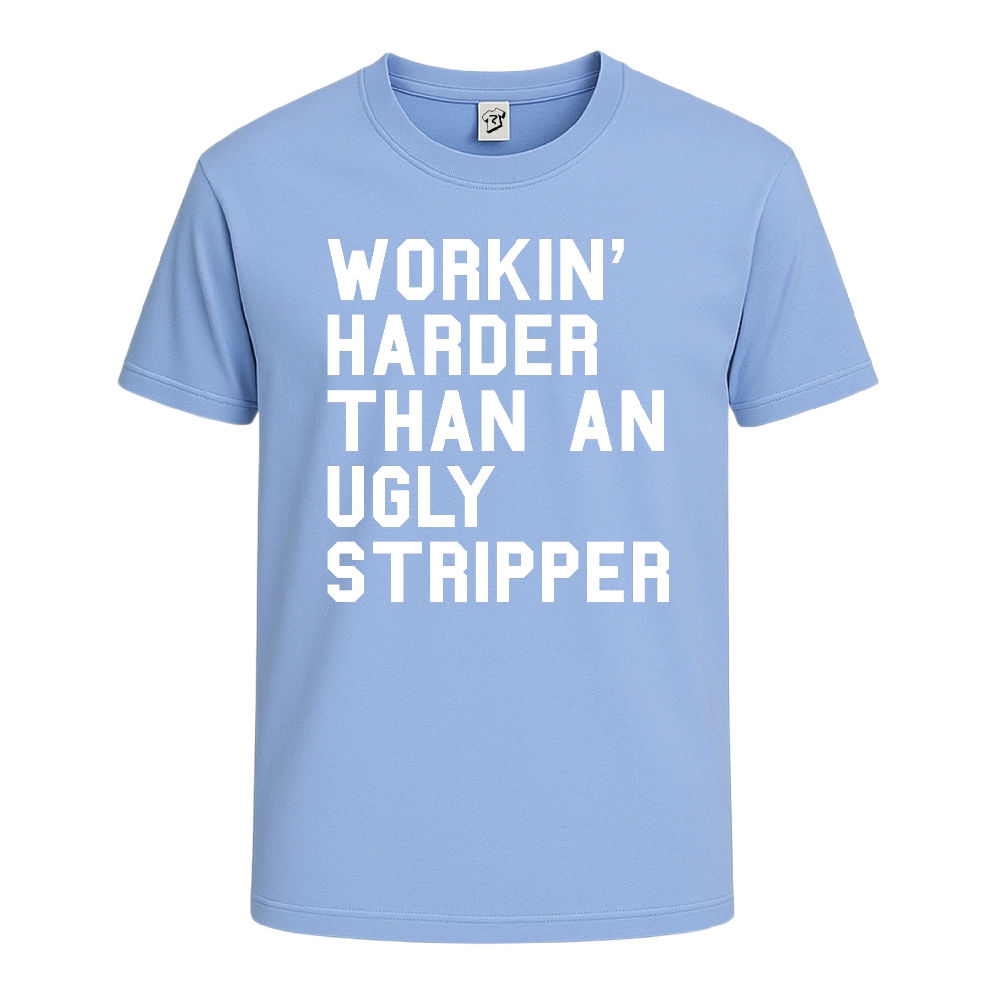 Tees Club graphic tee Workin' Harder Than an Ugly Stripper - Cotton Tee Navy Size L detail
