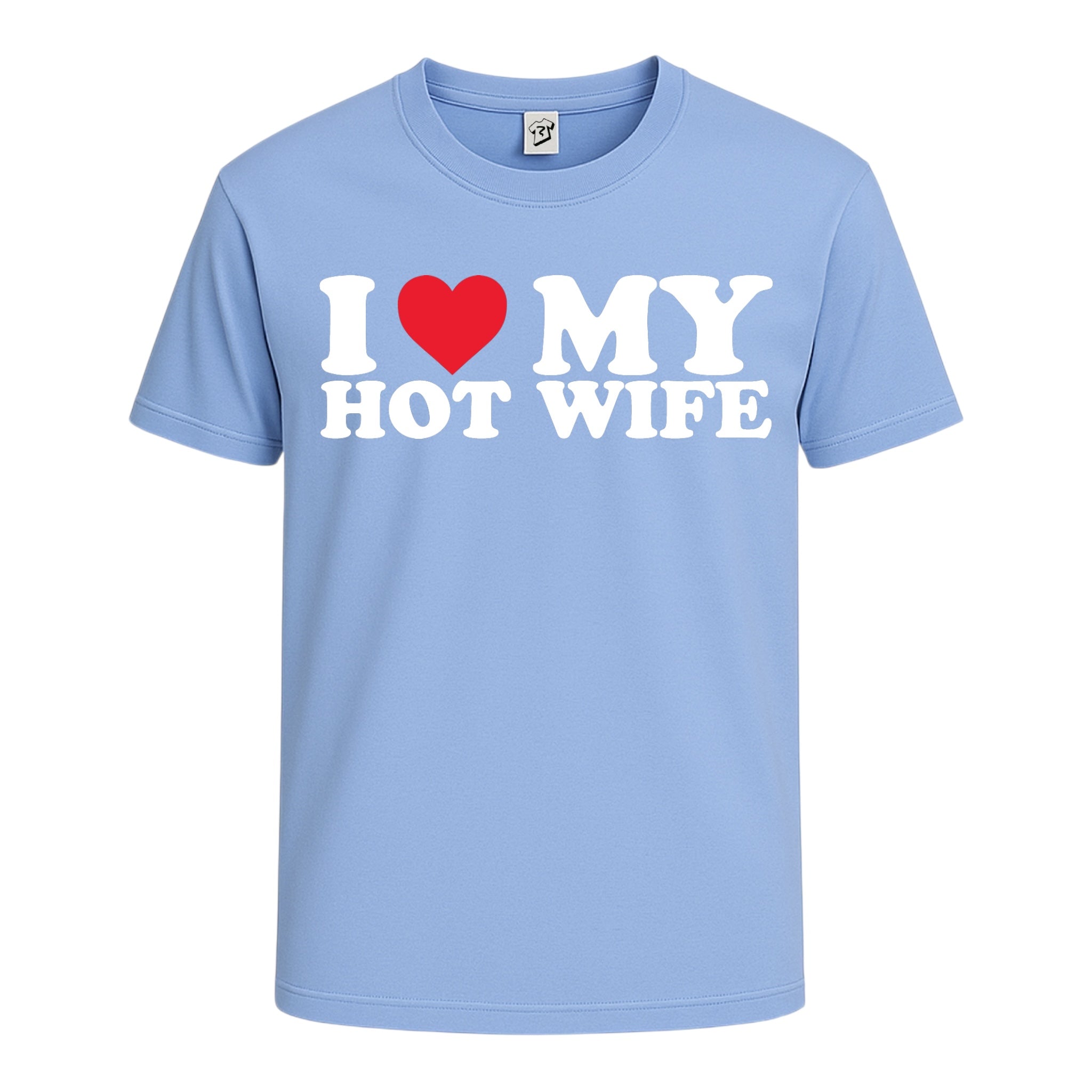 I ❤ My Hot Wife Cotton Tee