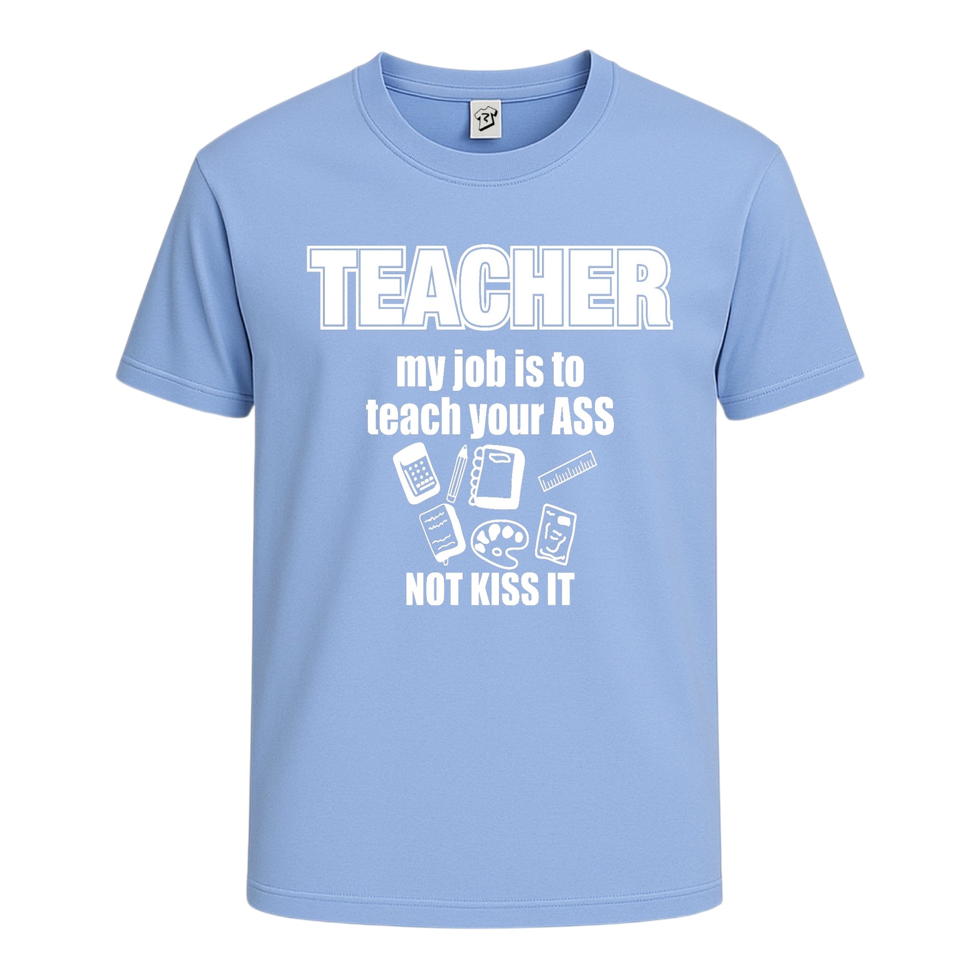 Tees Club graphic tee Teacher My Job Is to Teach Your Ass Not Kiss It - Cotton Tee Navy Size S front view