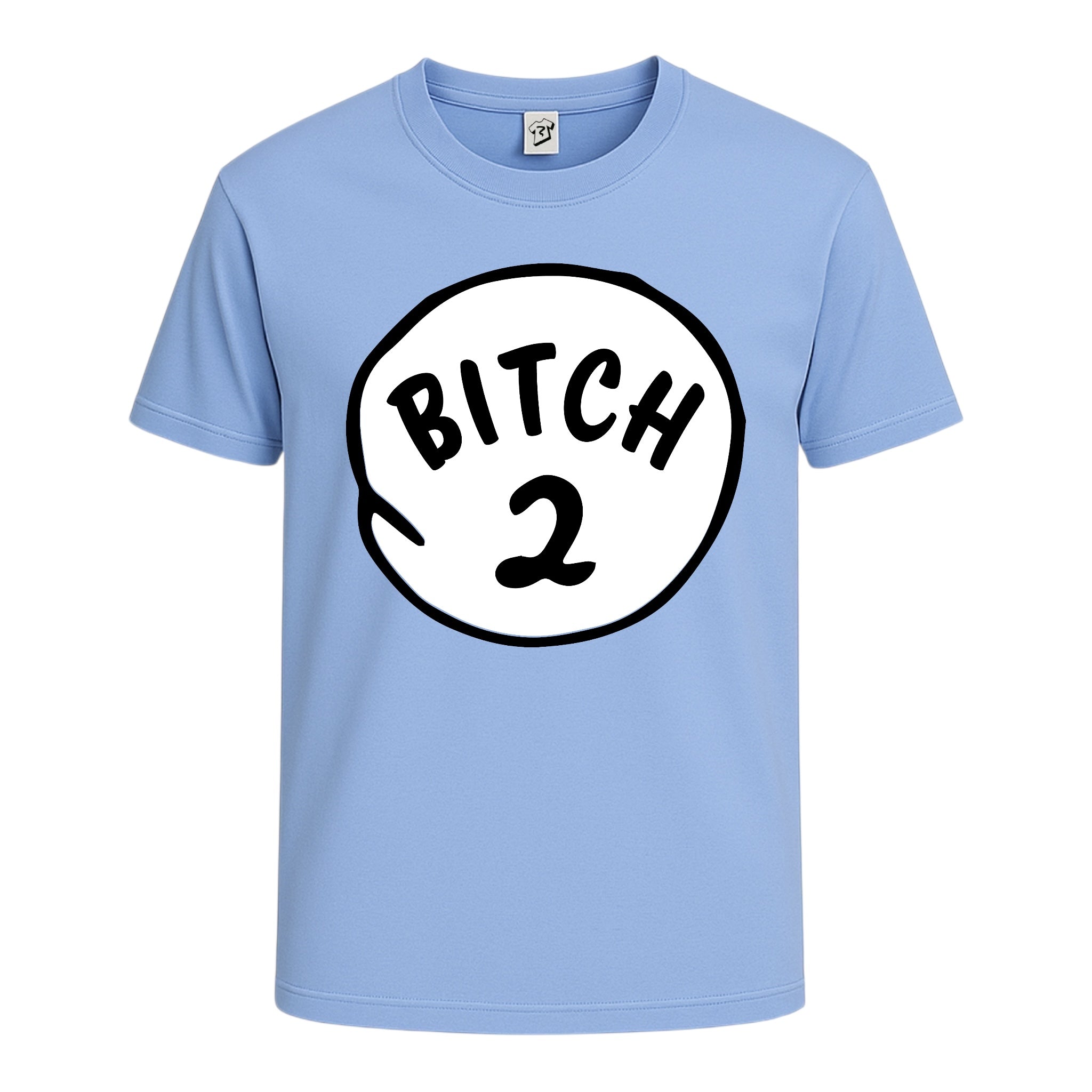 Bitch 2 Cotton Tee