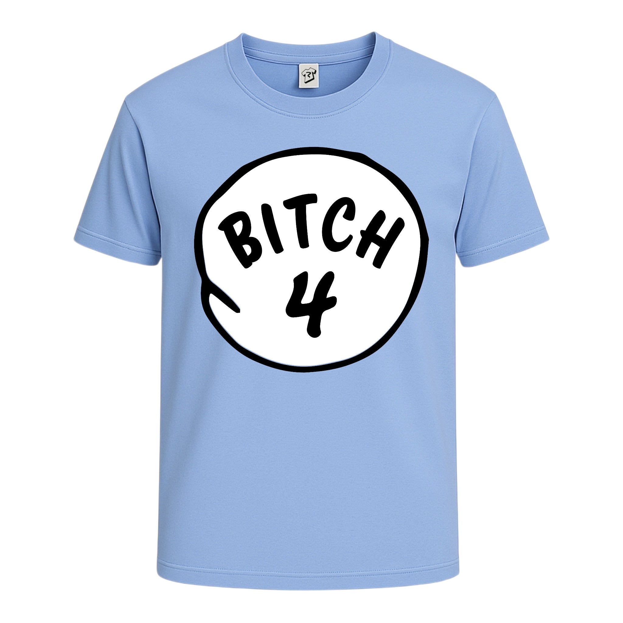 Bitch 4 Cotton Tee