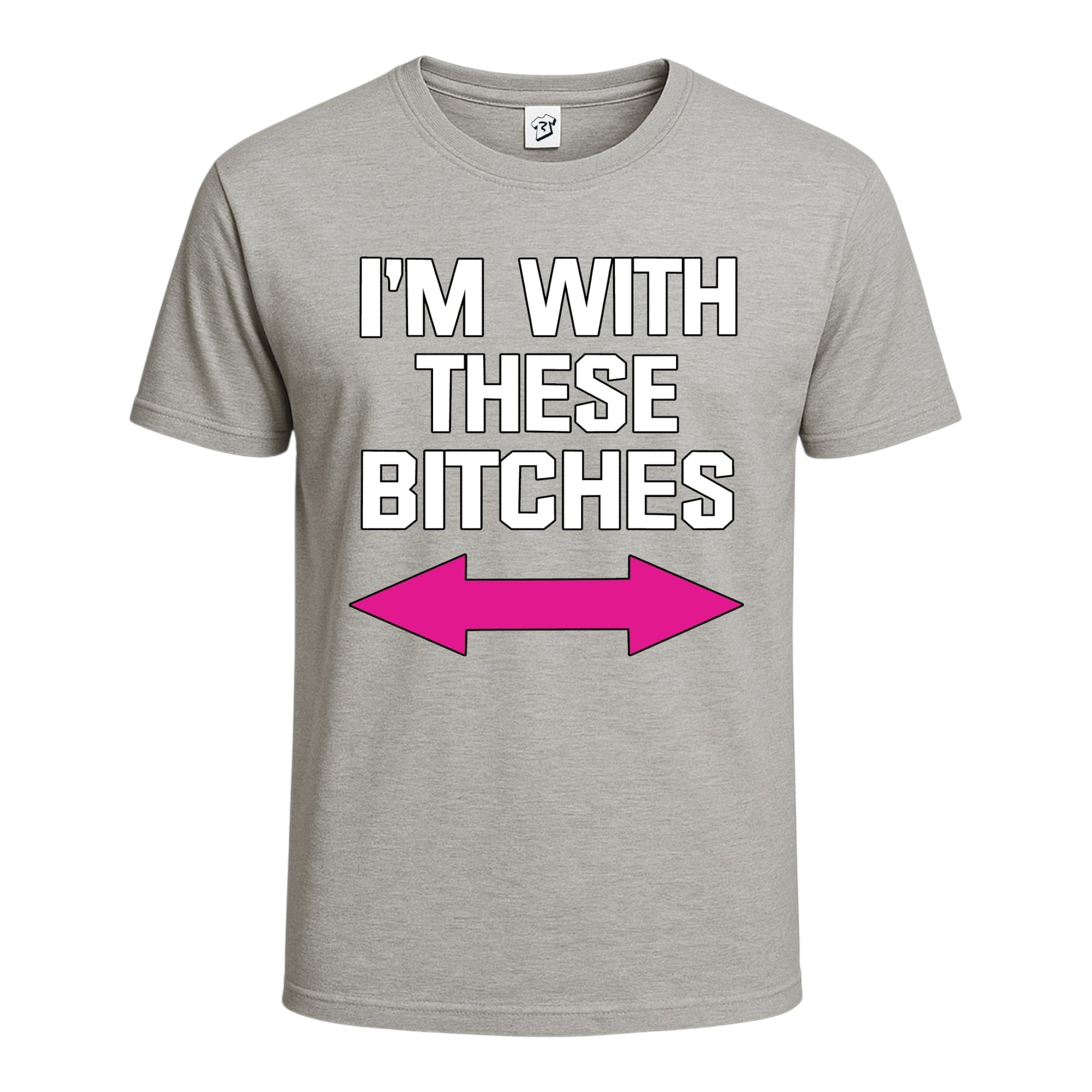 I'm With These Bitches Cotton Tee
