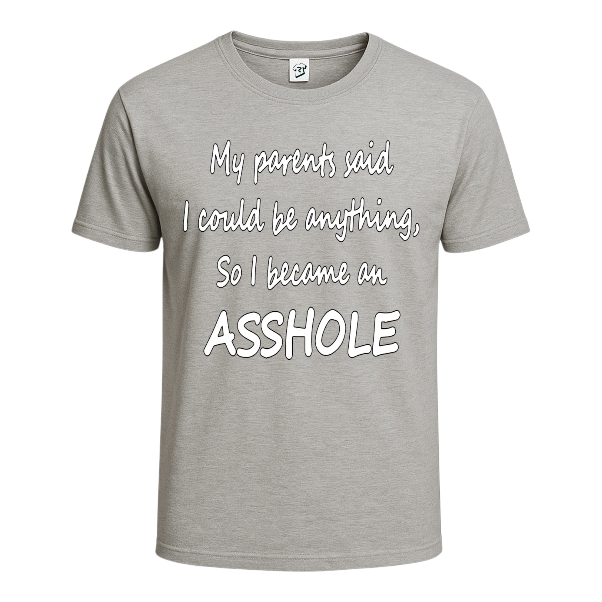 Tees Club graphic tee My Parents Said I could Be Anything So I Became an Asshole - Cotton Tee Navy Size L detail