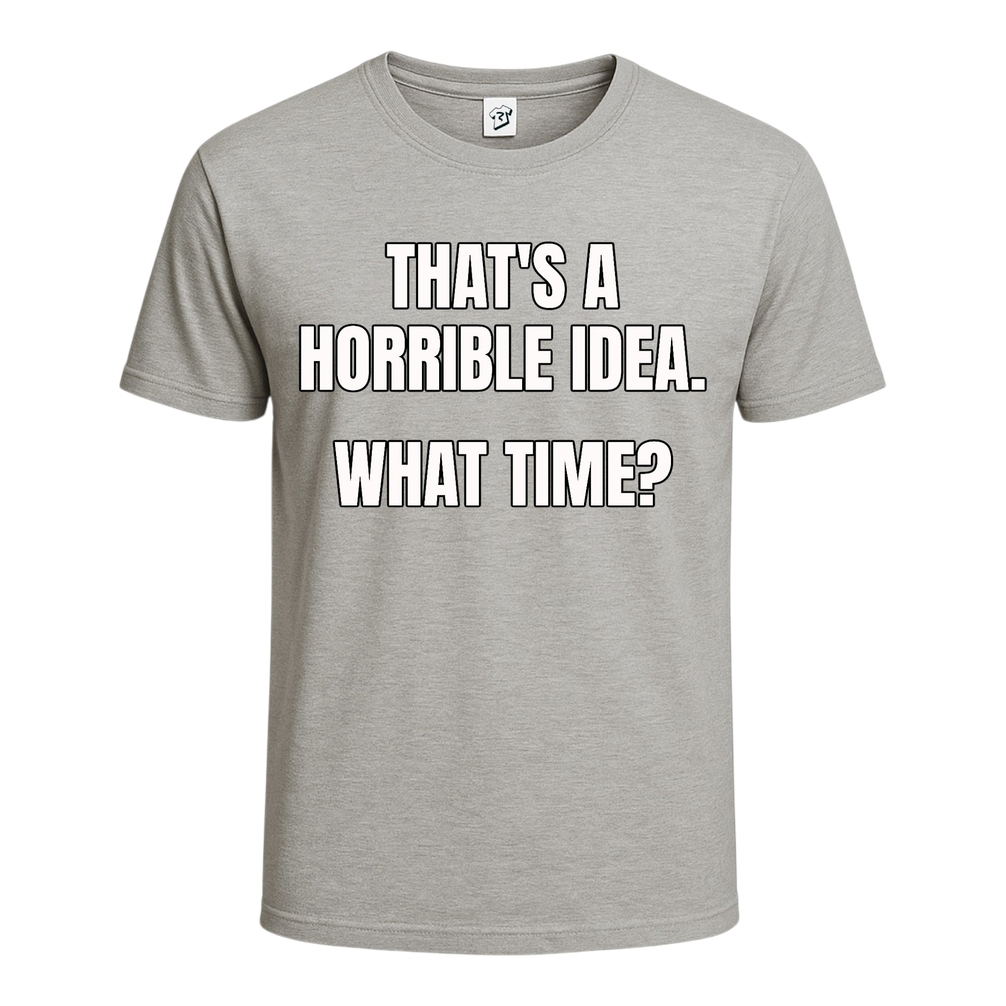 Tees Club graphic tee That's a Horrible Idea...What Time? - Cotton Tee Navy Size S front view