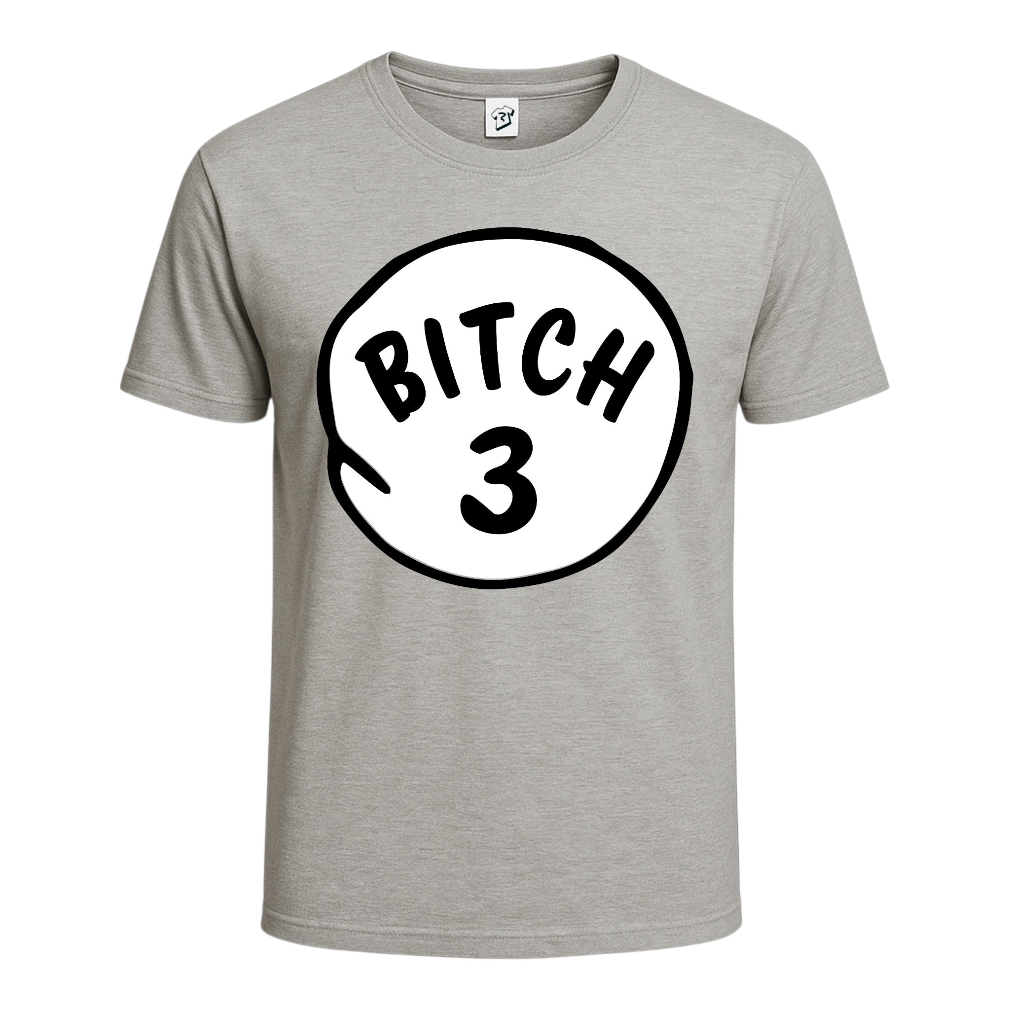 Bitch 3 Cotton Tee
