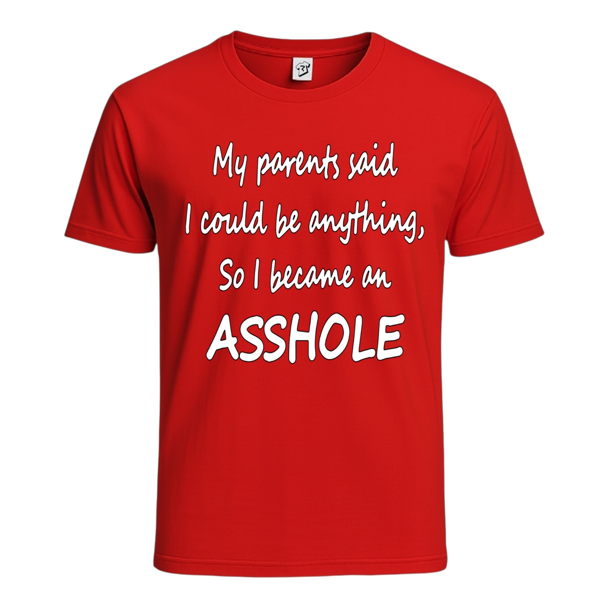 Tees Club graphic tee My Parents Said I could Be Anything So I Became an Asshole - Cotton Tee Navy Size 2XL detail
