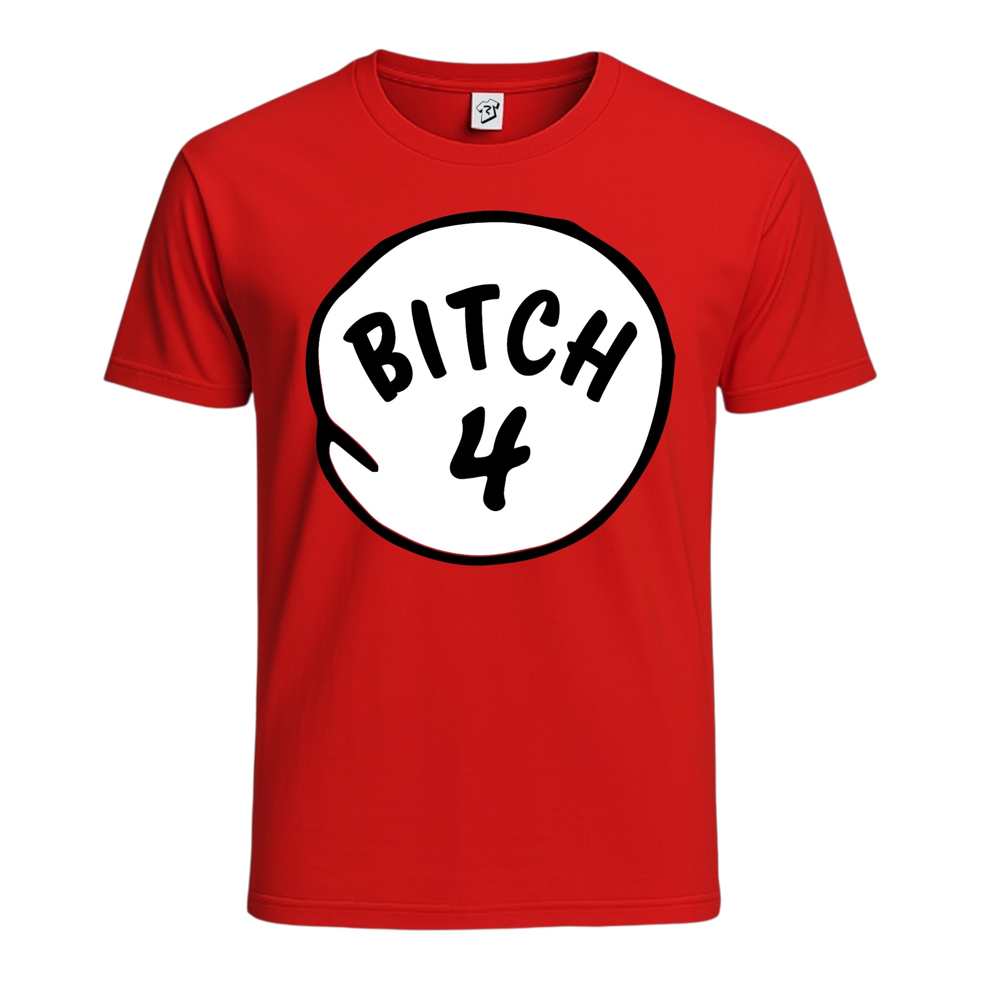 Bitch 4 Cotton Tee