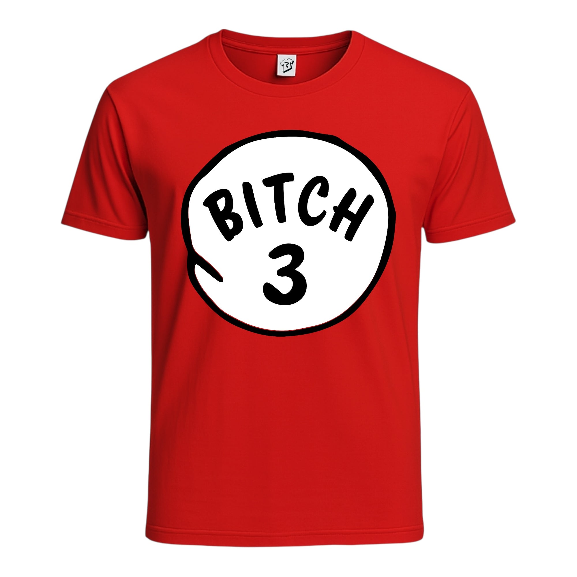 Bitch 3 Cotton Tee
