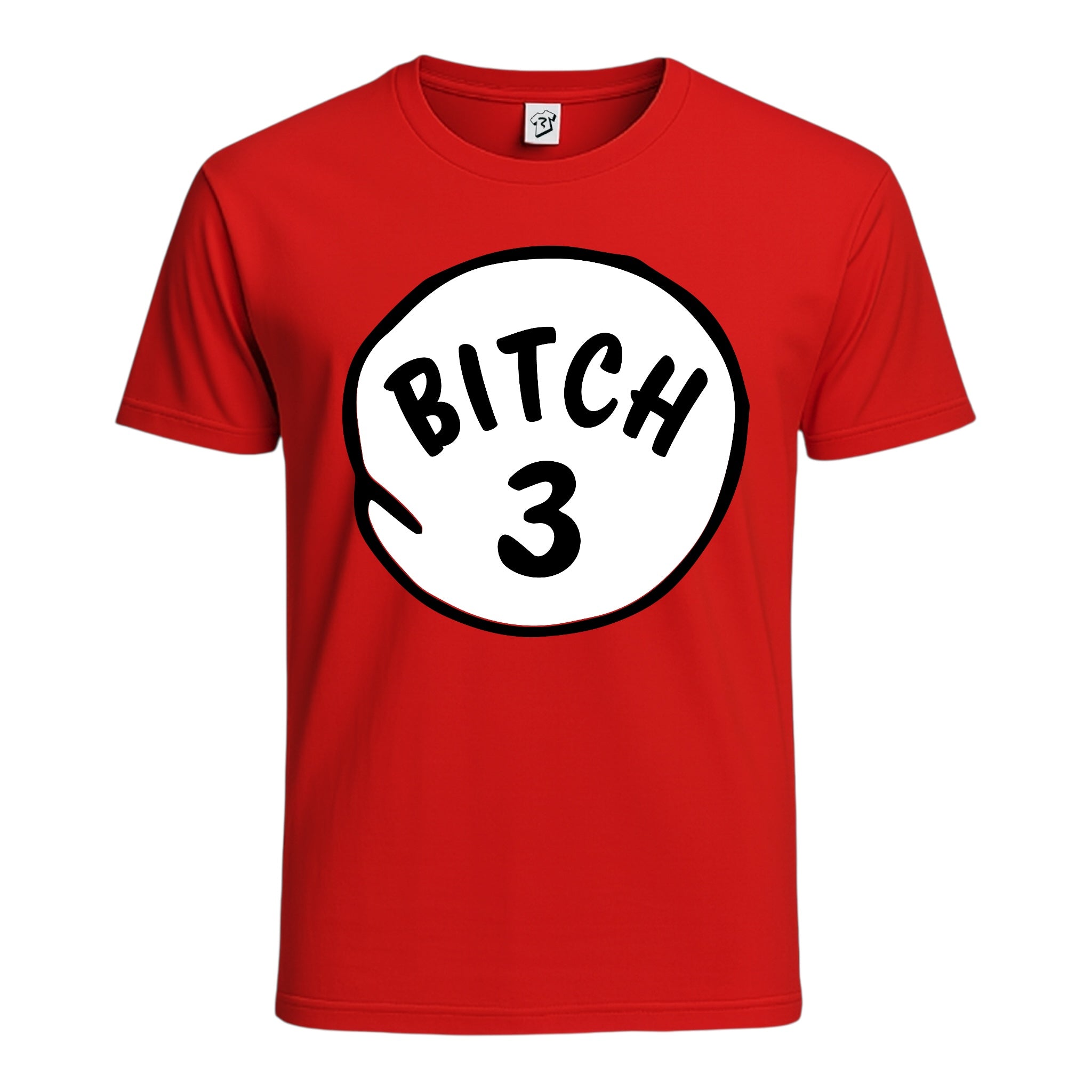 Bitch 3 Cotton Tee