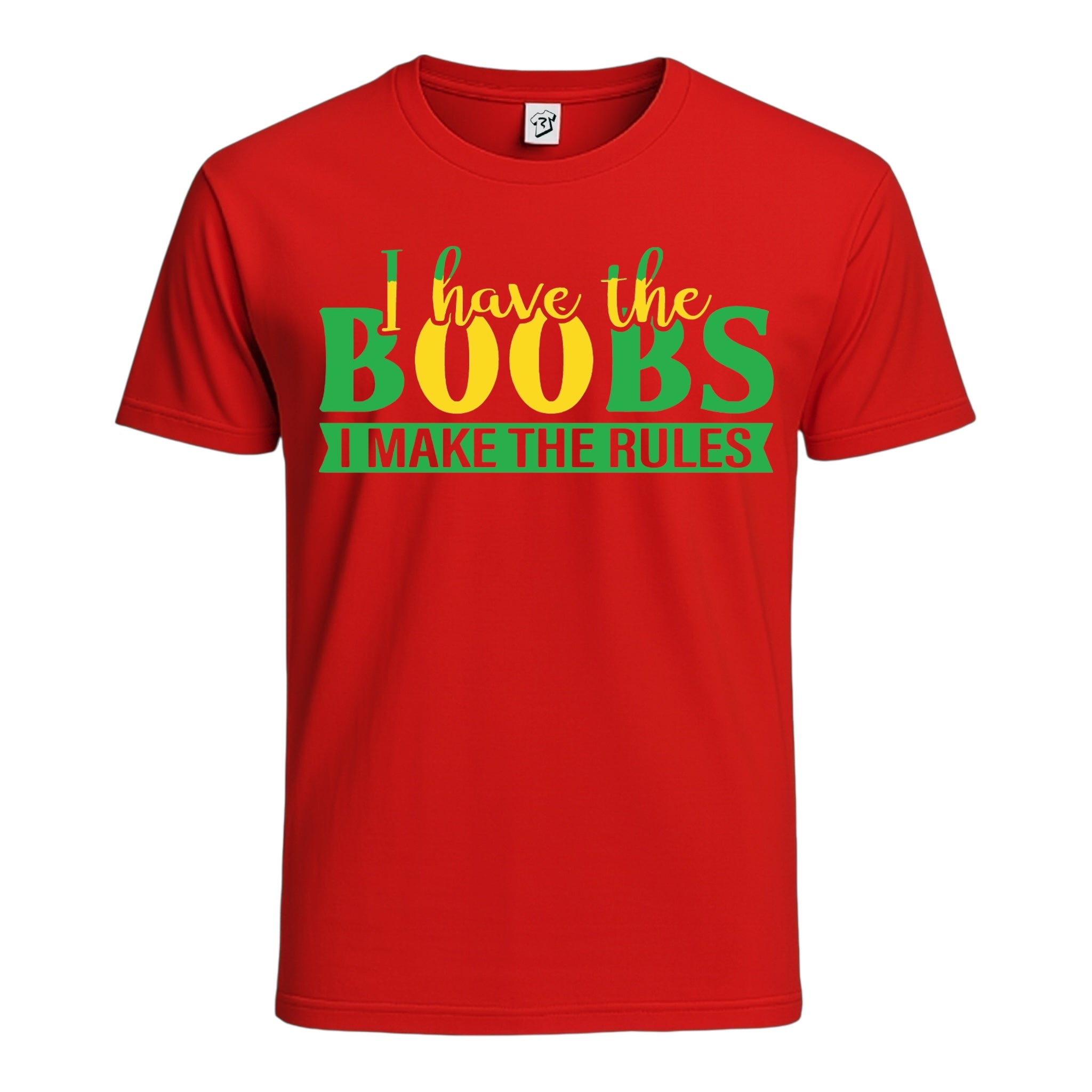 "I Have The Boobs I Make The Rules" Cotton Tee