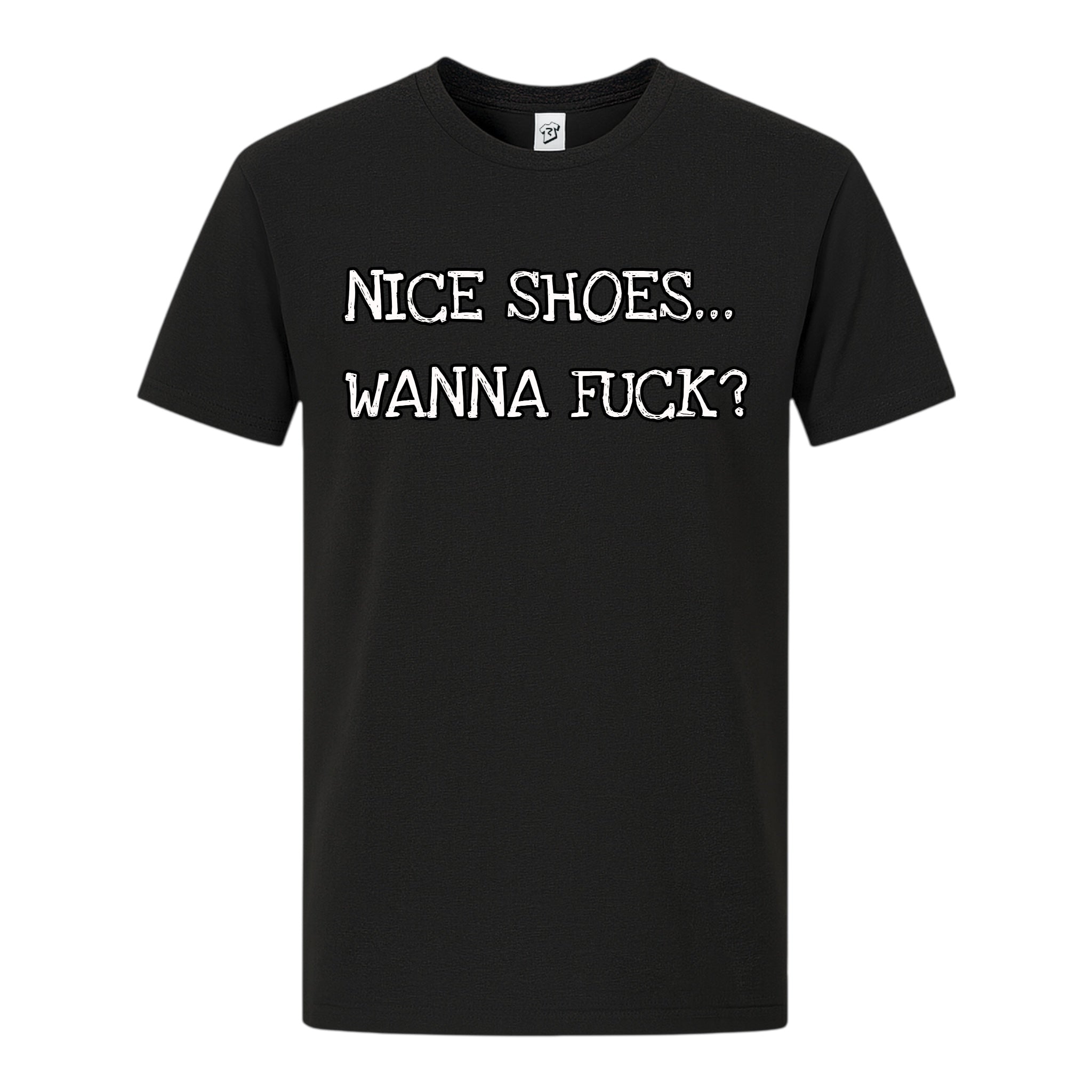 Tees Club graphic tee Nice Shoes...Wanna Fuck? - Premium Tee Black Size M detail
