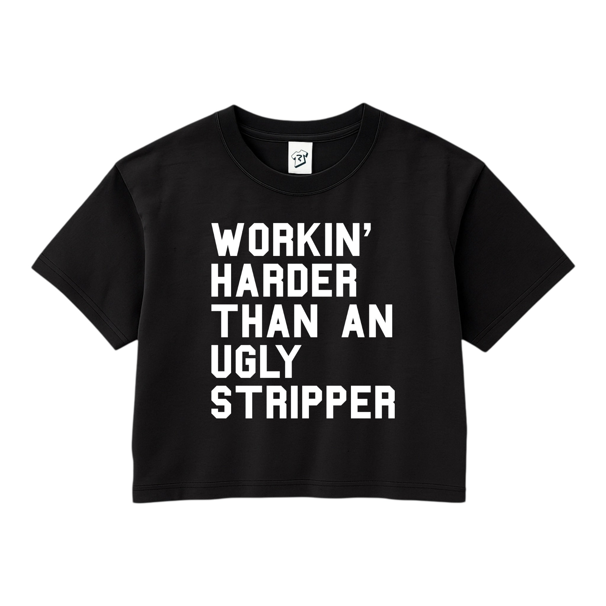 Tees Club crop top Workin' Harder Than an Ugly Stripper - Crop Top Black Size S detail