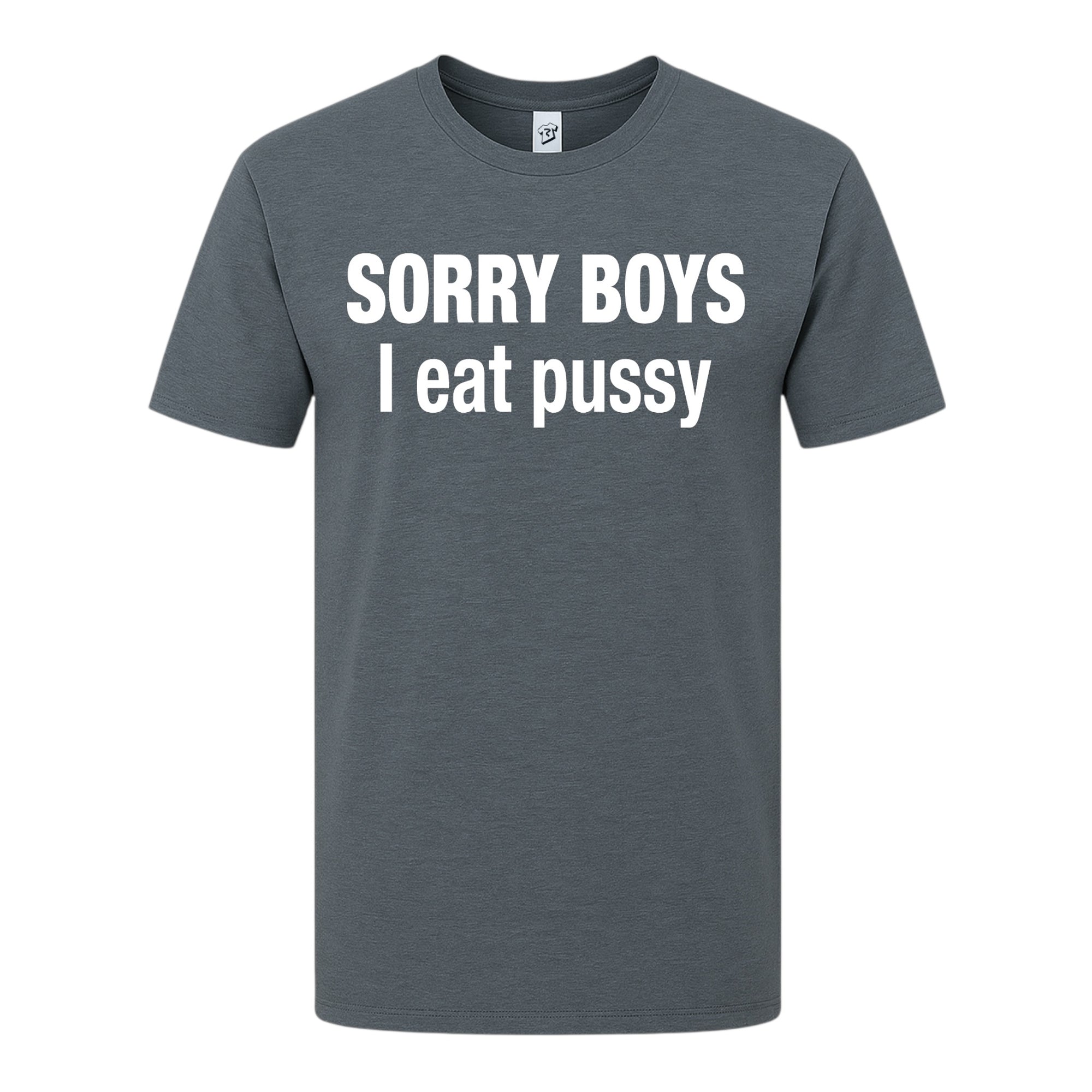 Tees Club graphic tee Sorry Boys I Eat Pussy - Premium Tee Black Size S front view