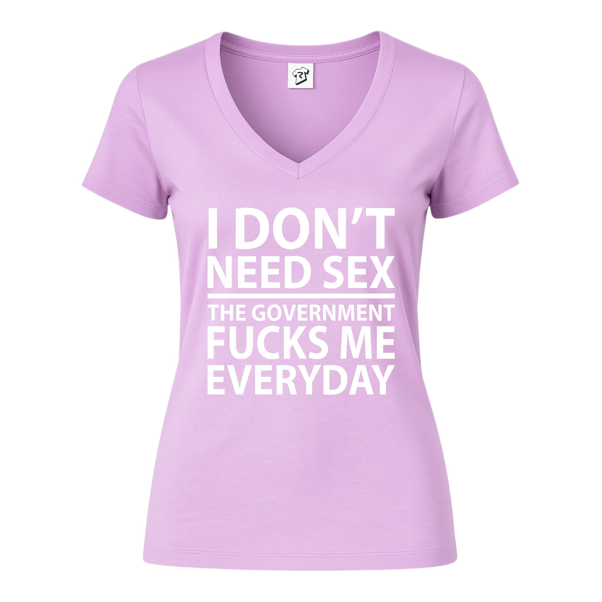 Tees Club v-neck t-shirt I Don't Need Sex the Government Fucks Me Everyday - V-Neck Tee Black Size XS front view
