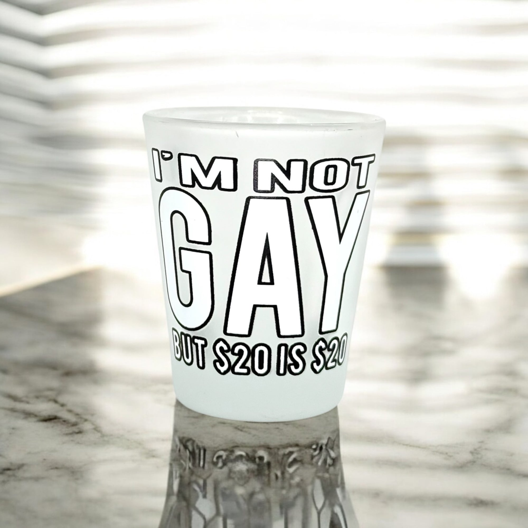 Tees Club shot glass set I'm Not Gay But $20 is $20 - Funny Shot Glass detail