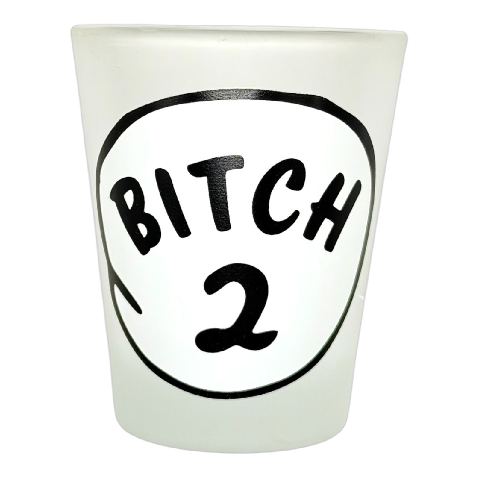 "Bitch 1-2" Funny Shot Glasses