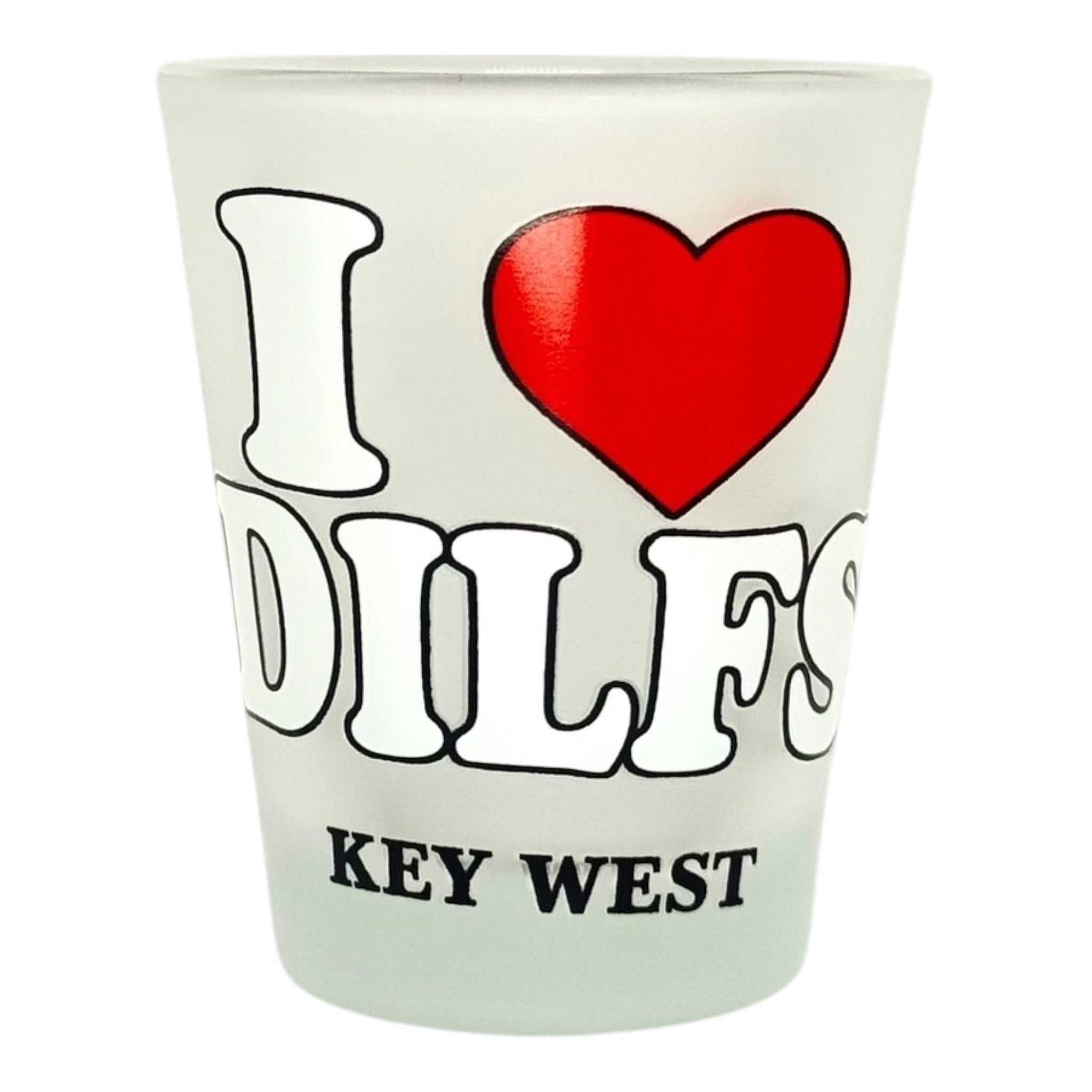 Tees Club shot glass set I Love DILFS - Funny Shot Glass KW front view