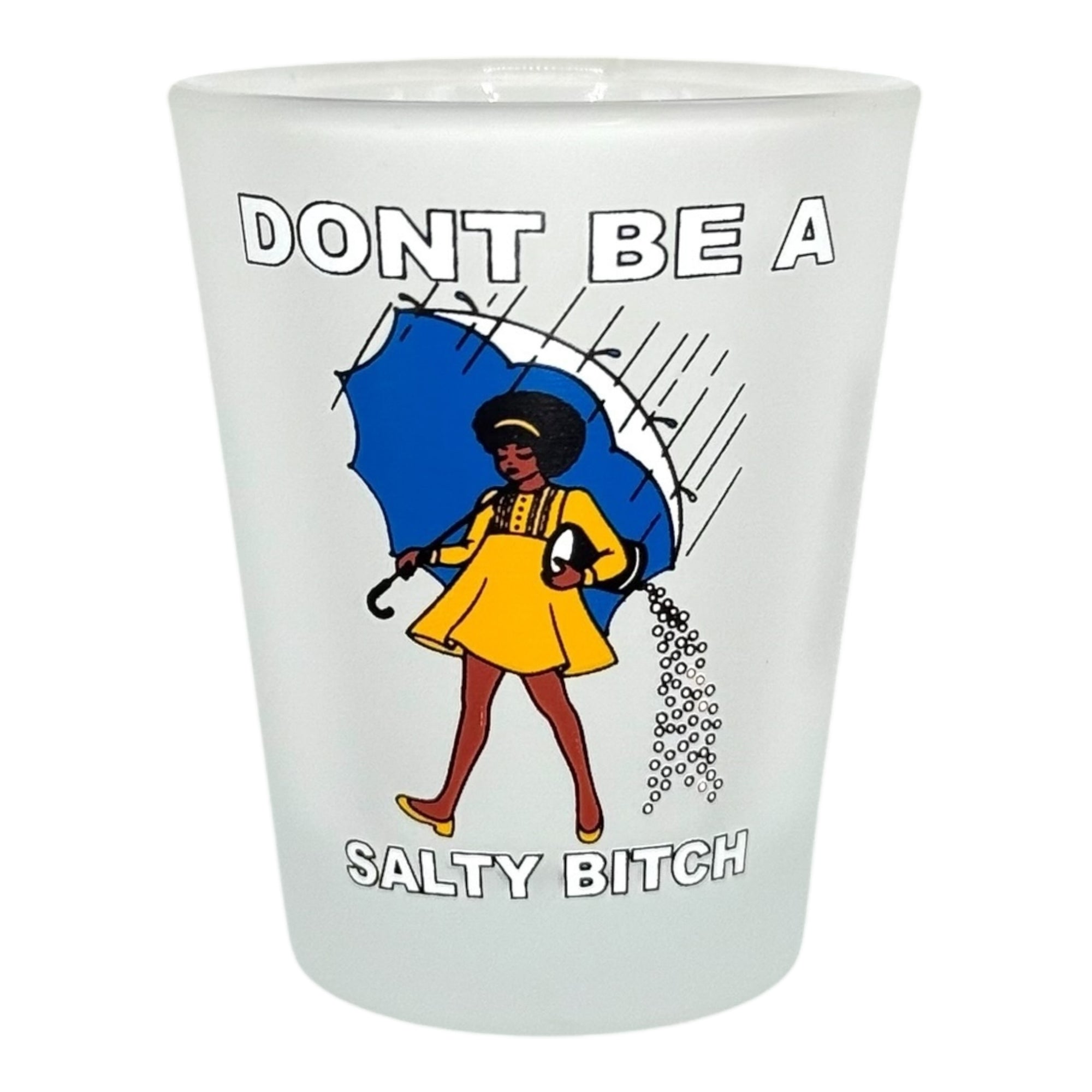 "Don't Be a Salty Bitch (Curly Girl)" Funny Shot Glass