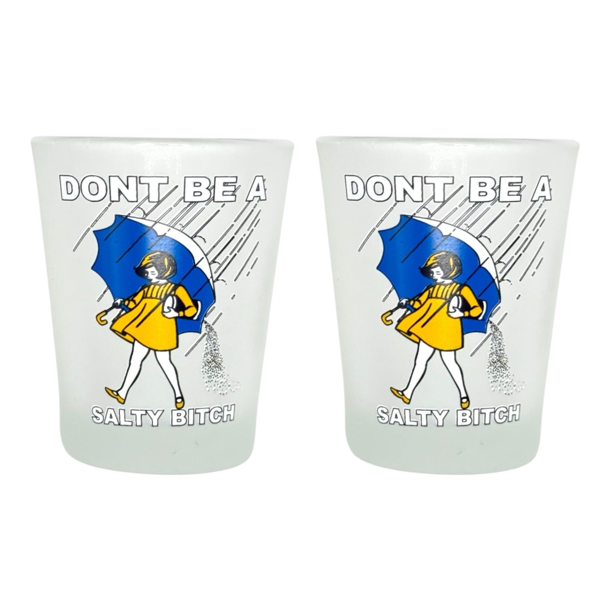 "Don't Be a Salty Bitch" Funny Shot Glass
