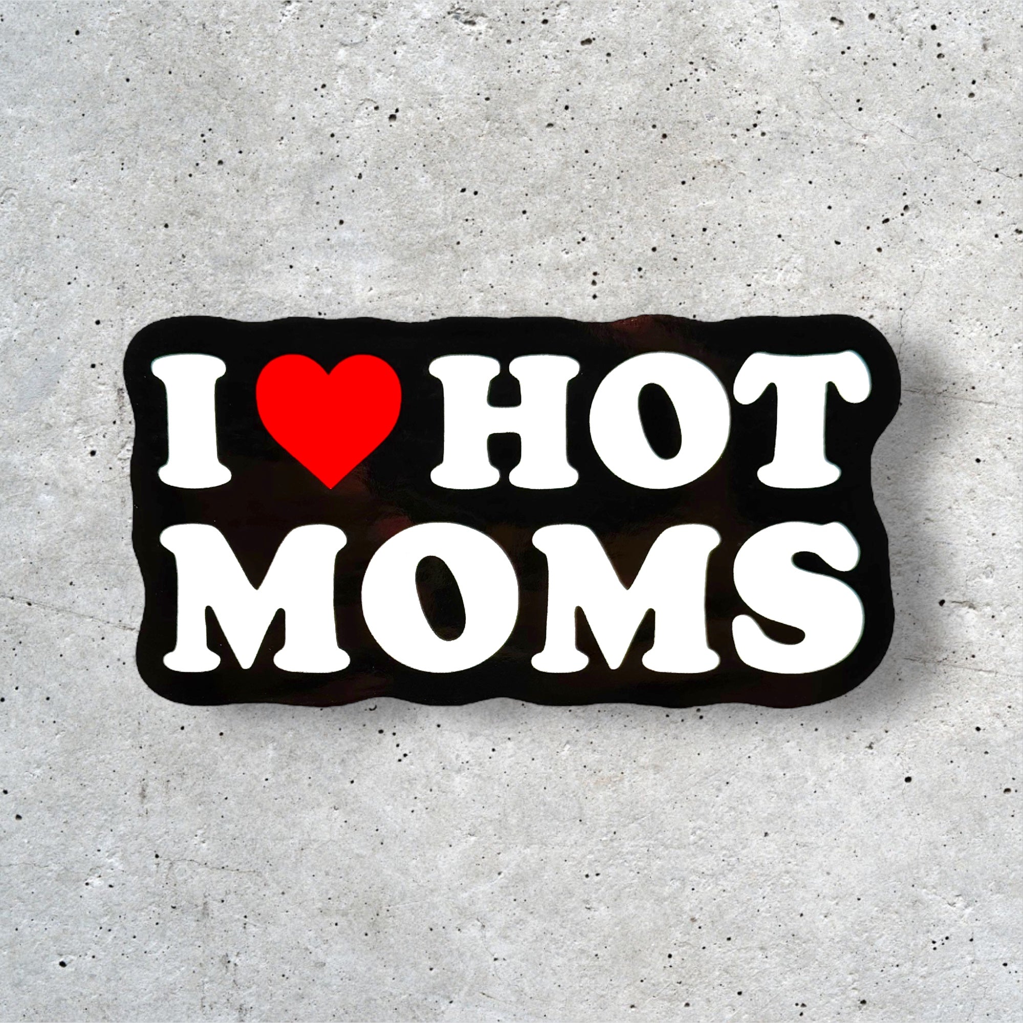 Tees Club vinyl sticker pack I Love Hot Moms - Sticker (4" x 3") X3 pack back view