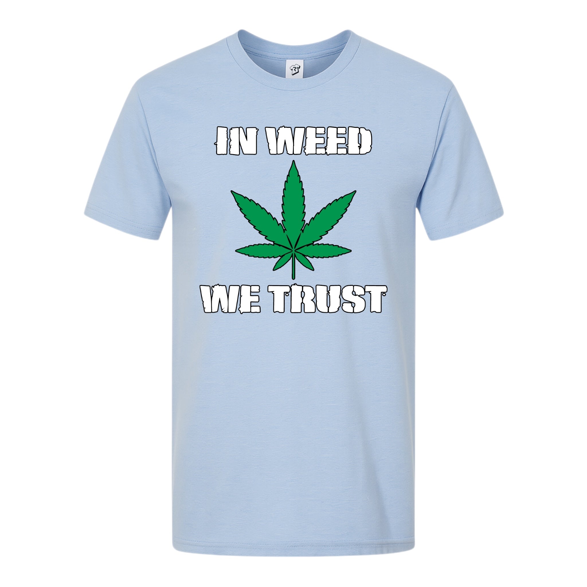 In Weed We Trust - Premium Tee