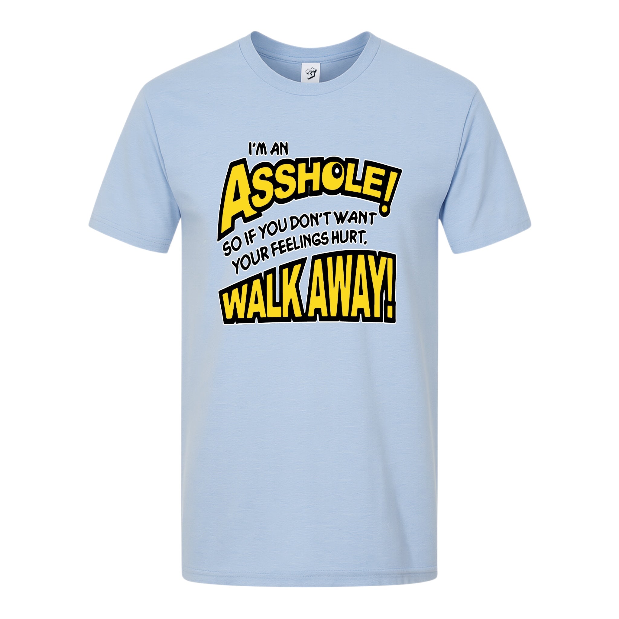 Tees Club graphic tee I'm an Asshole so If You Don't Want Your Feelings Hurt Walk Away! - Premium Tee Black Size M detail