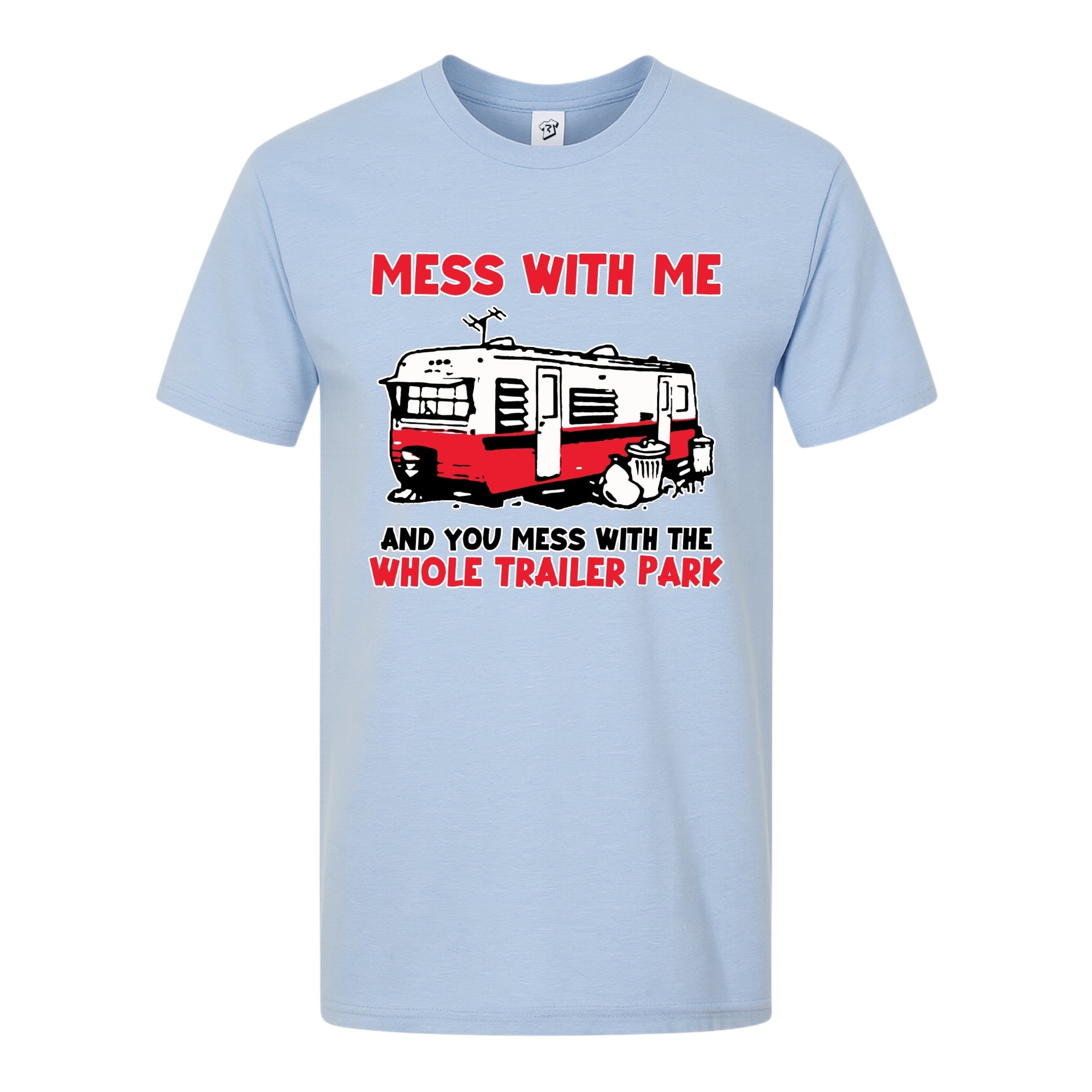 Tees Club graphic tee Mess With Me You Mess With the Whole Trailer Park - Premium Tee Black Size M detail