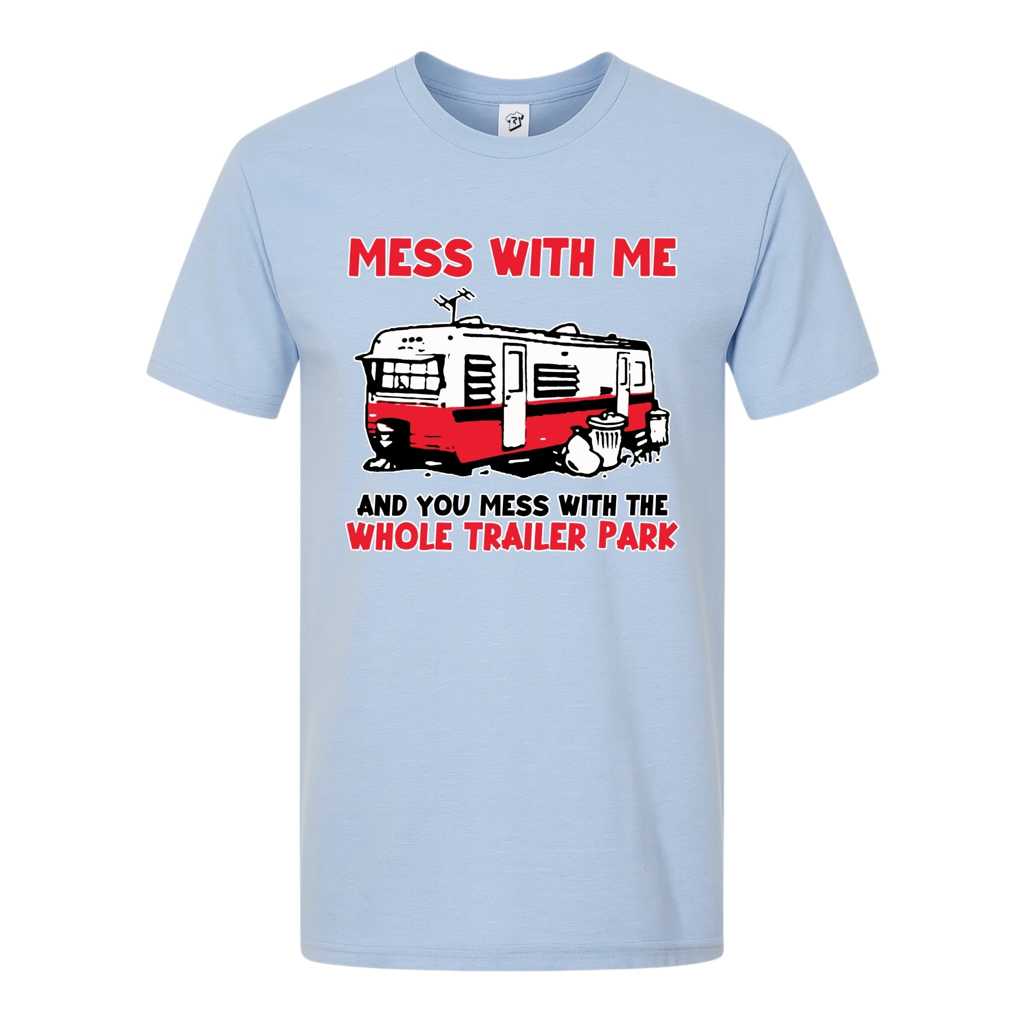 Tees Club graphic tee Mess With Me You Mess With the Whole Trailer Park - Premium Tee Black Size M detail