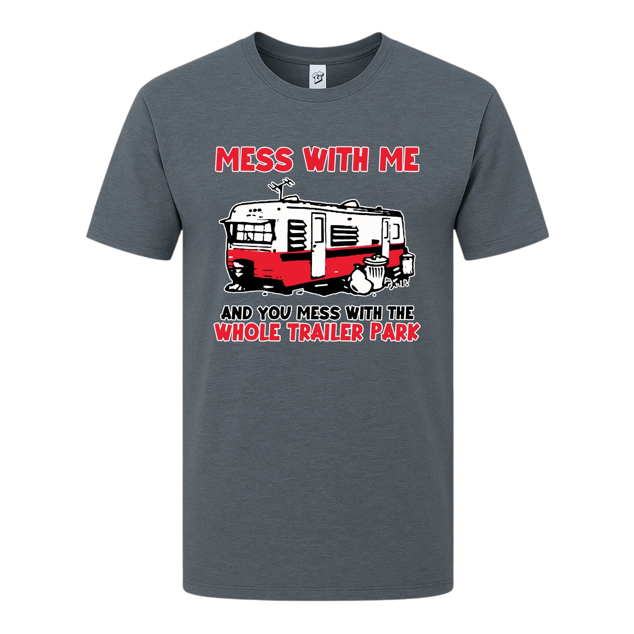 Tees Club graphic tee Mess With Me You Mess With the Whole Trailer Park - Premium Tee Black Size M detail