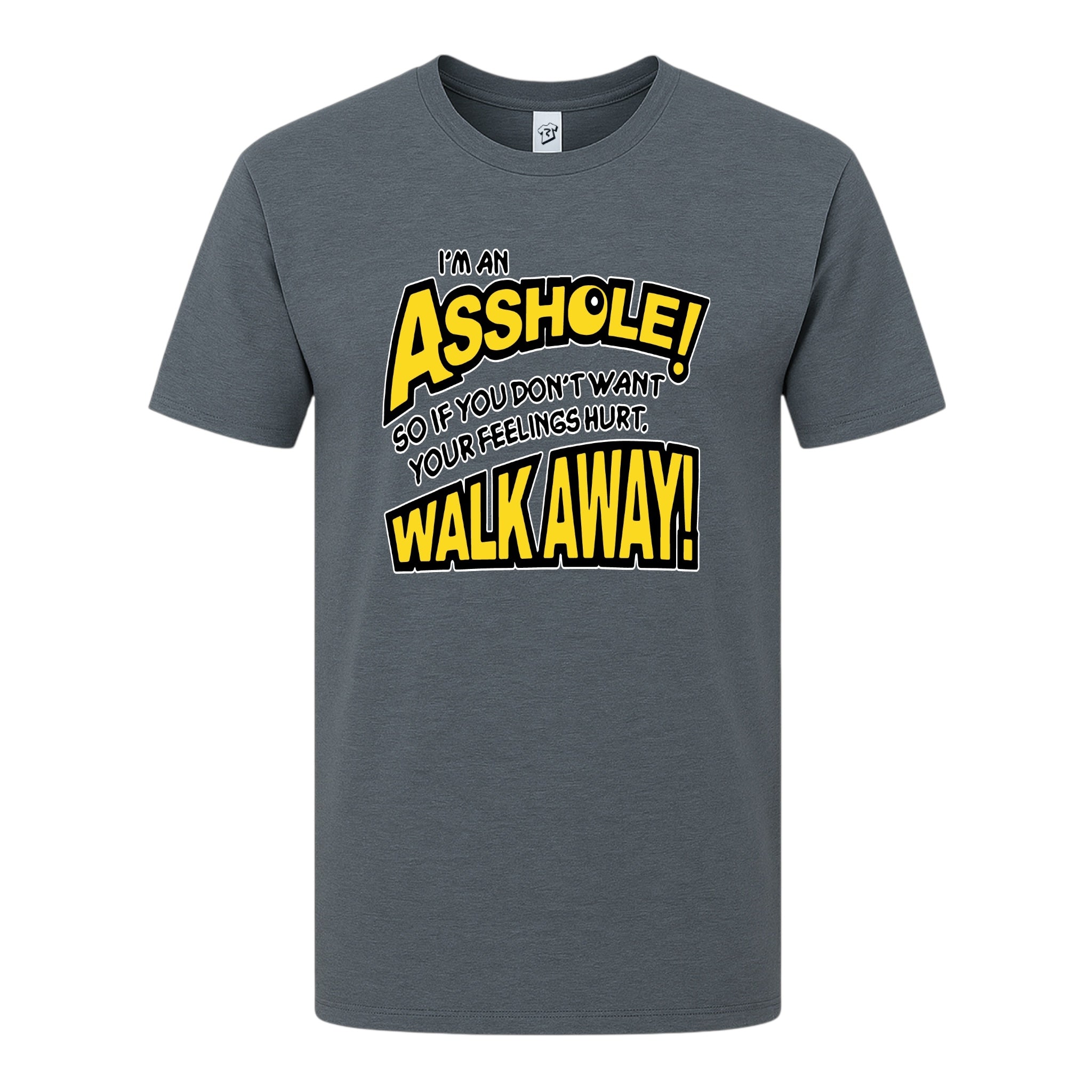 Tees Club graphic tee I'm an Asshole so If You Don't Want Your Feelings Hurt Walk Away! - Premium Tee Black Size M detail