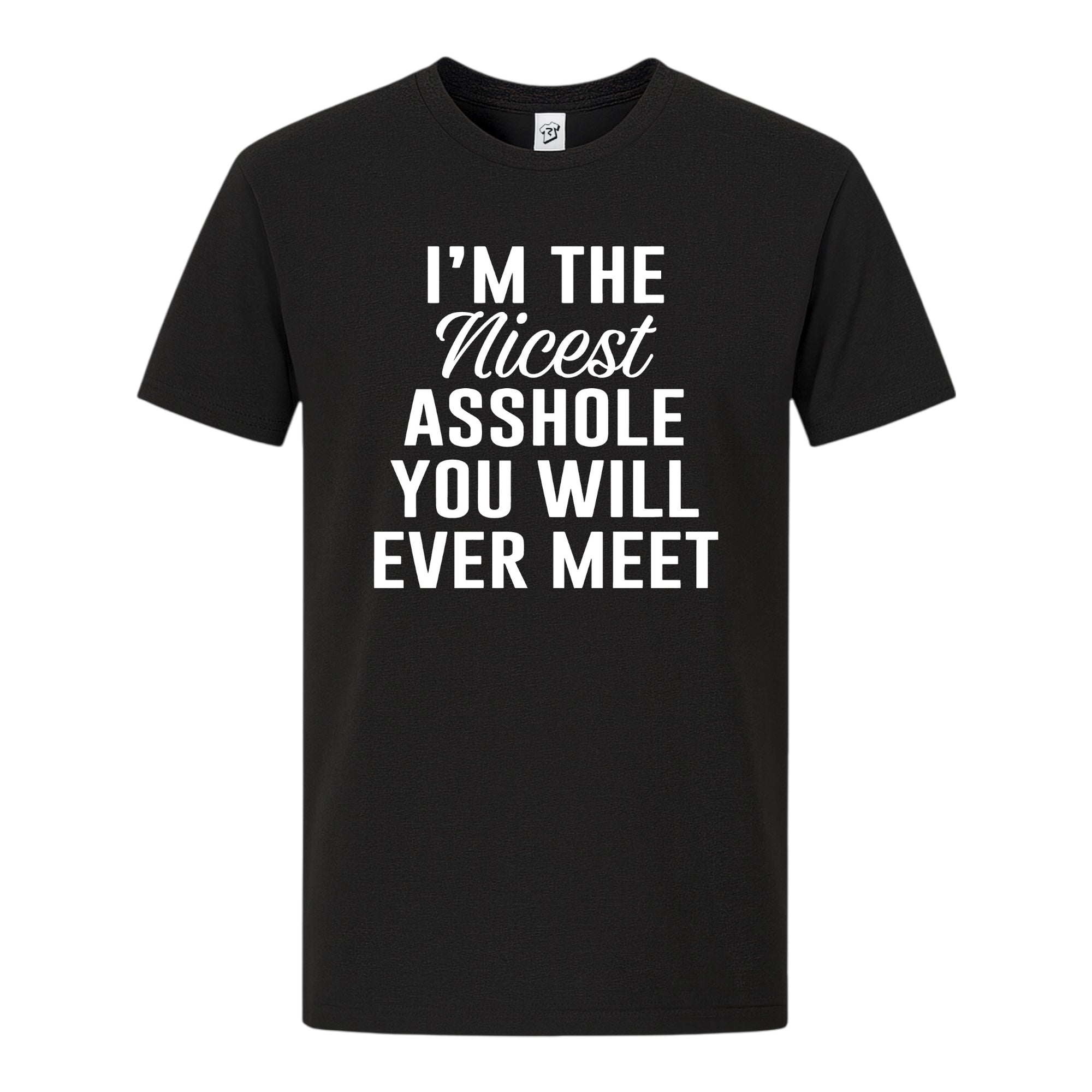 Tees Club graphic tee I'm the Nicest Asshole You Will Ever Meet - Premium Tee Black Size S front view