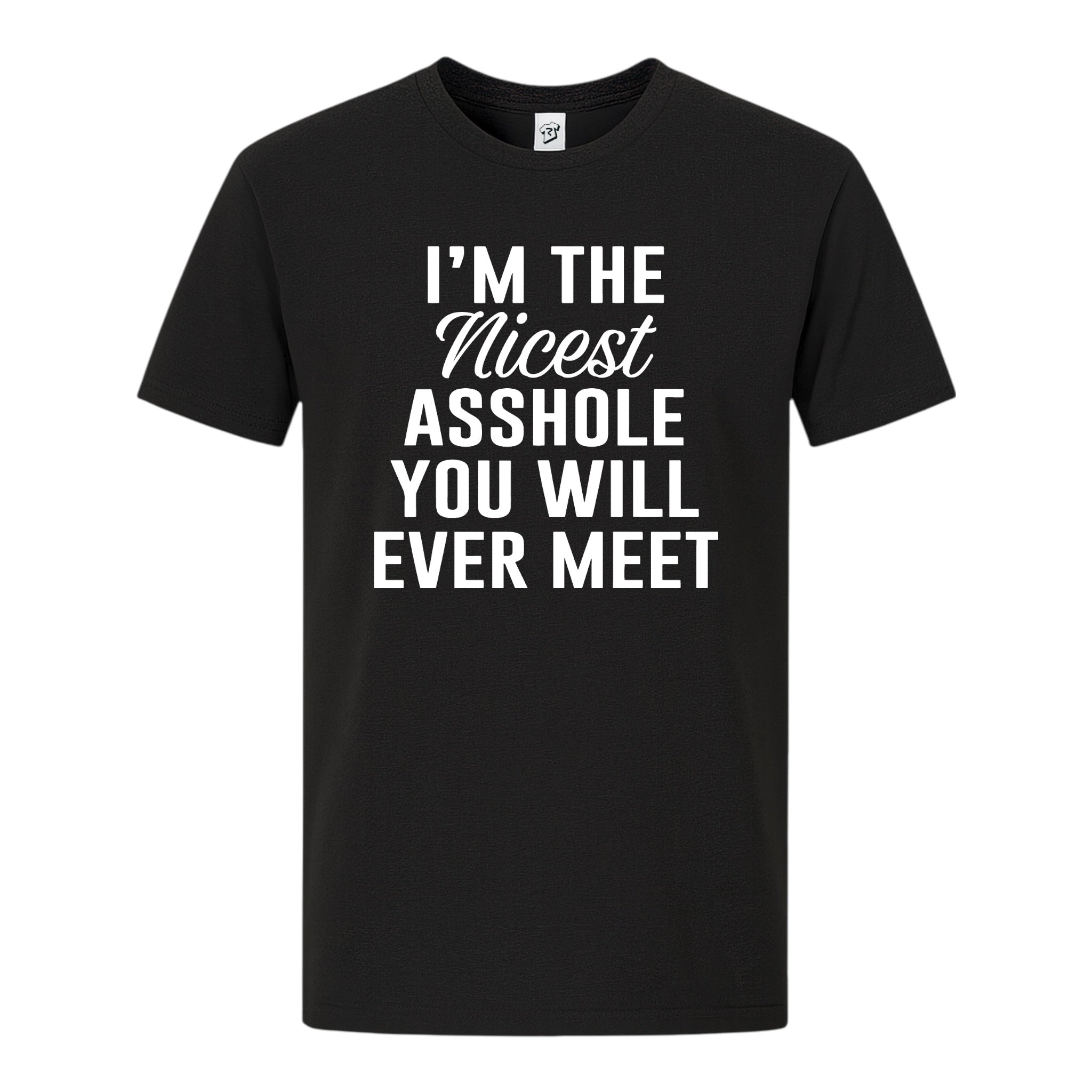 Tees Club graphic tee I'm the Nicest Asshole You Will Ever Meet - Premium Tee Black Size S front view