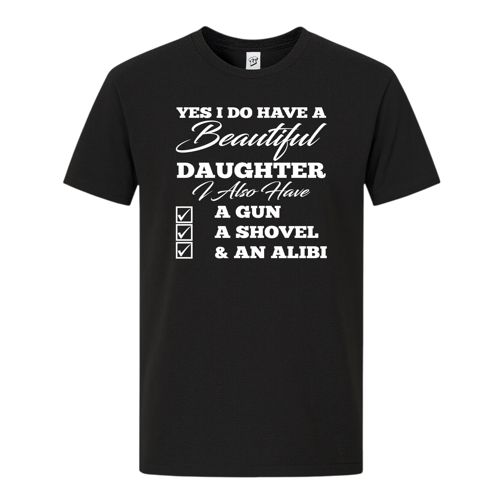 Tees Club graphic tee I Have a Beautiful Daughter - Premium Tee Black Size S front view