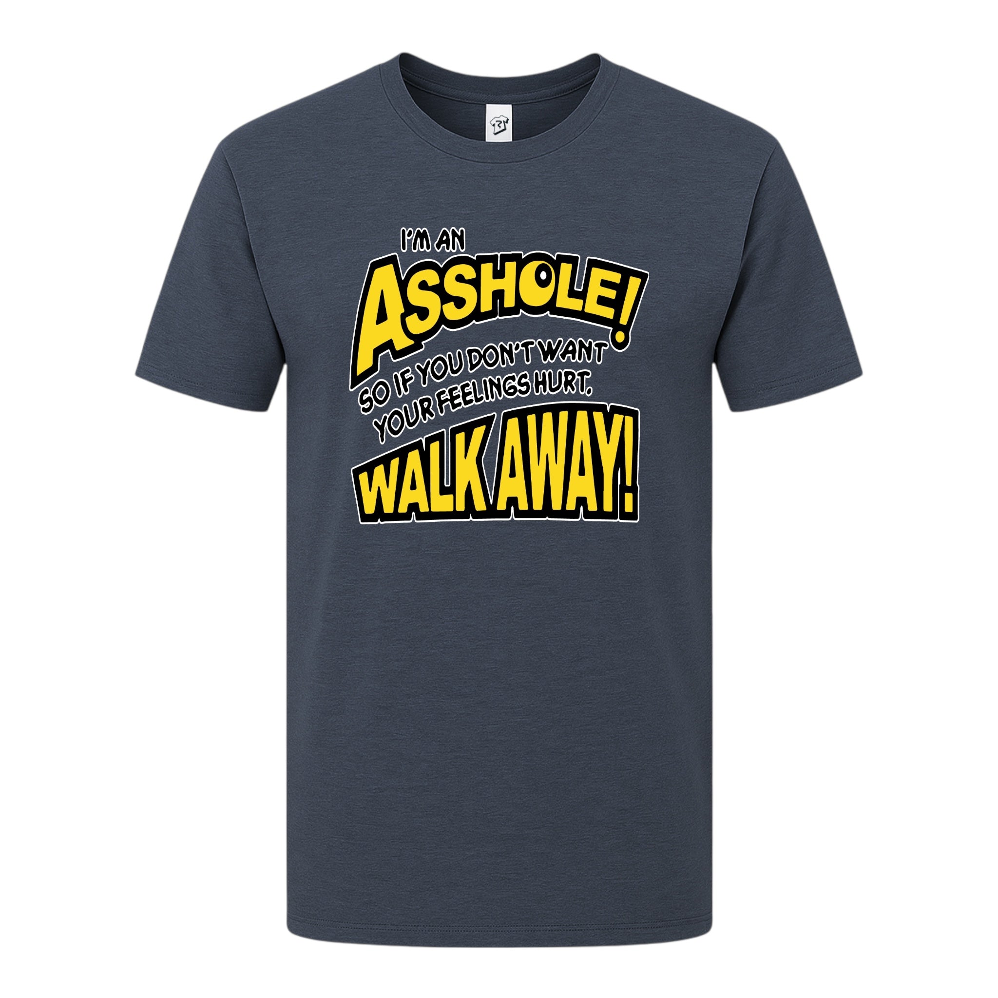 Tees Club graphic tee I'm an Asshole so If You Don't Want Your Feelings Hurt Walk Away! - Premium Tee Black Size S back view