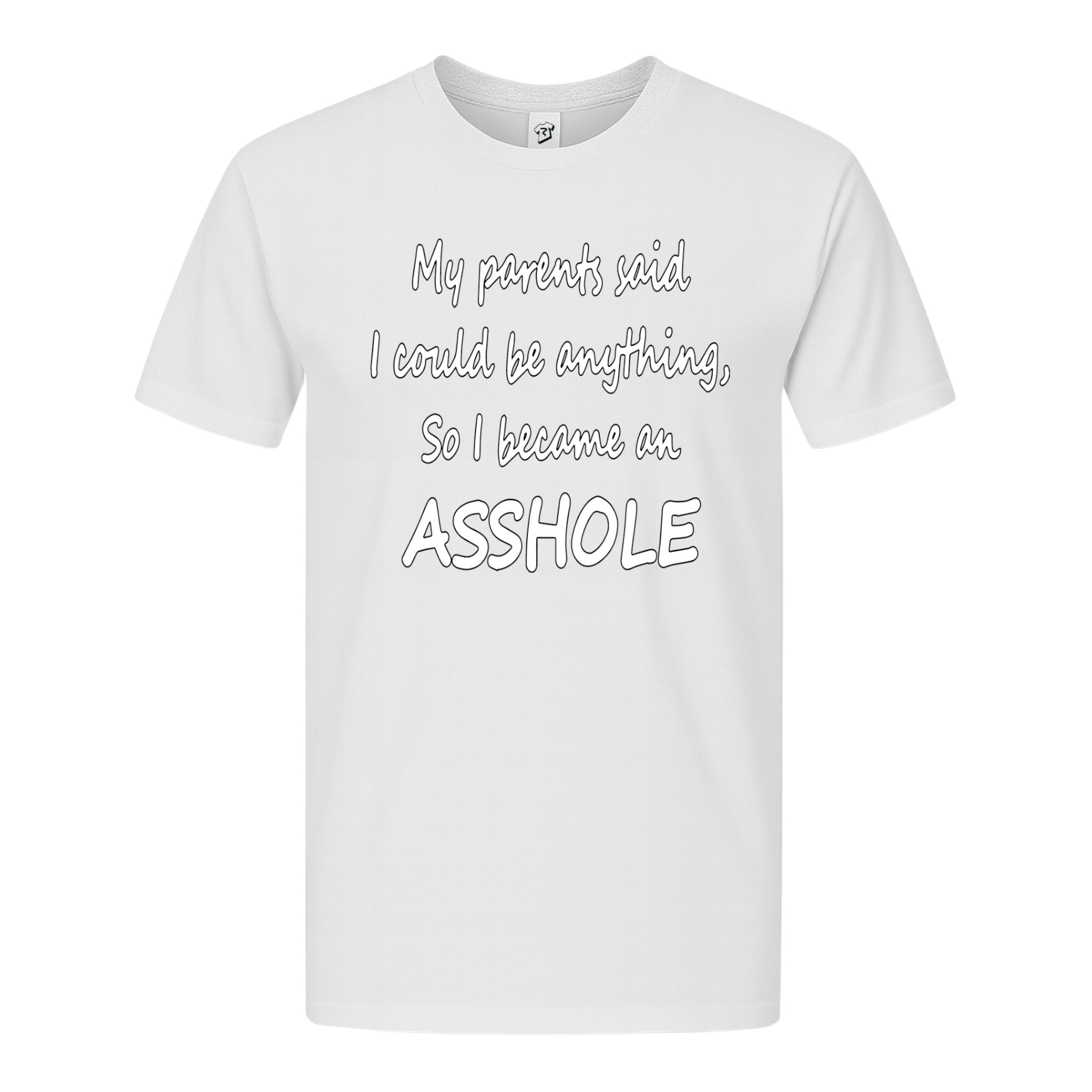 Tees Club graphic tee My Parents Said I could Be Anything So I Became an Asshole - Premium Tee Black Size 2XL detail