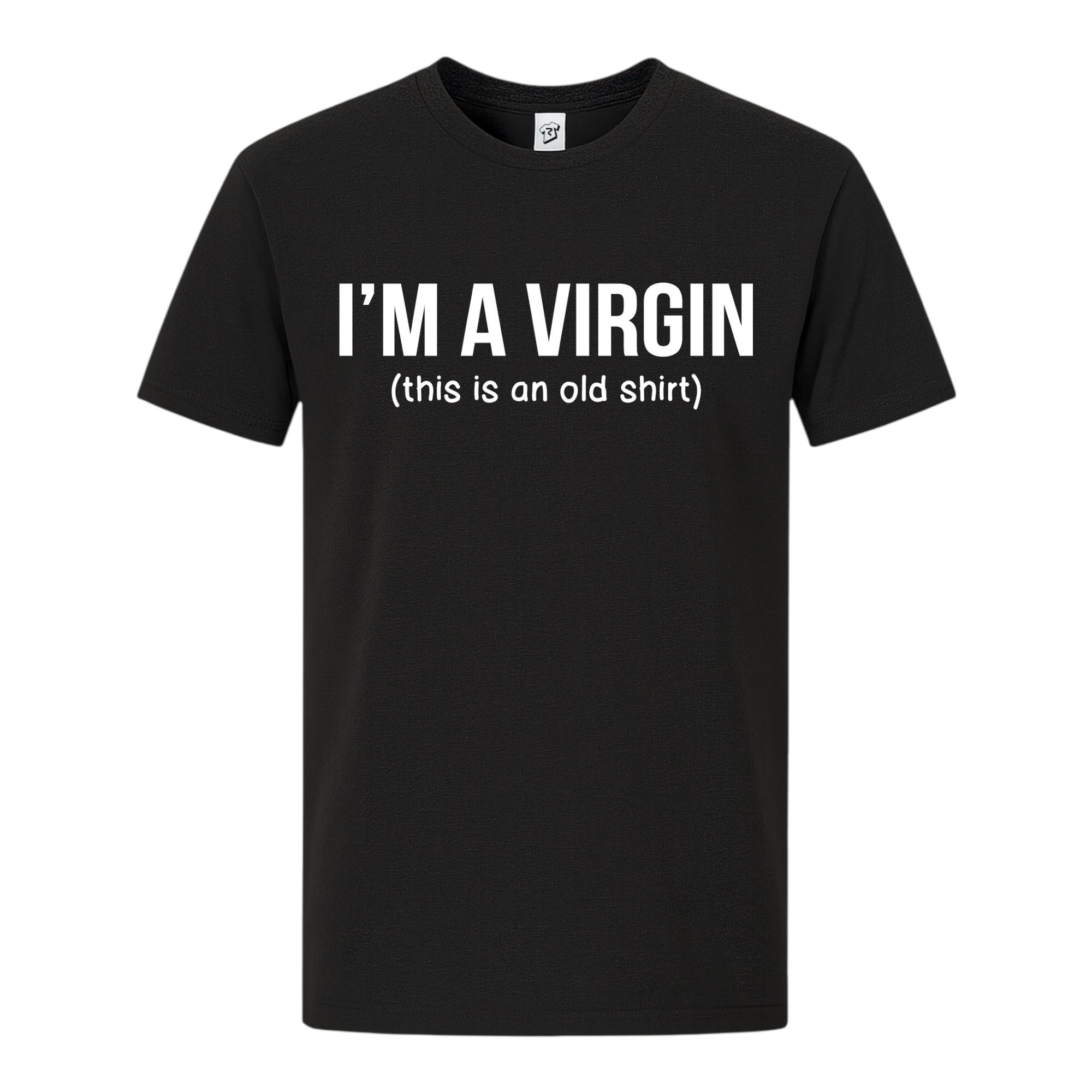 Tees Club graphic tee I'm a Virgin (This Is an Old Shirt) - Premium Tee Black Size S front view