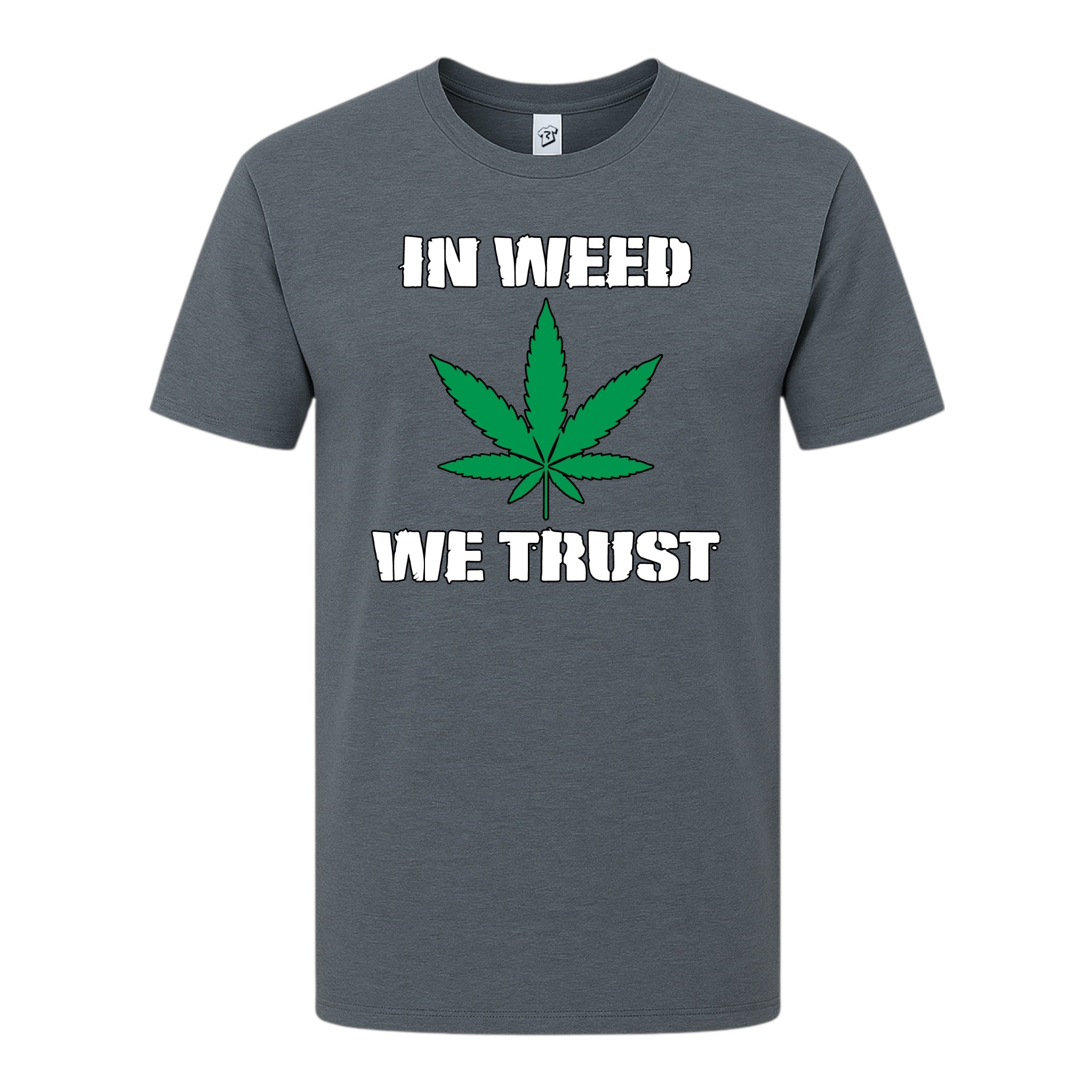 In Weed We Trust - Premium Tee