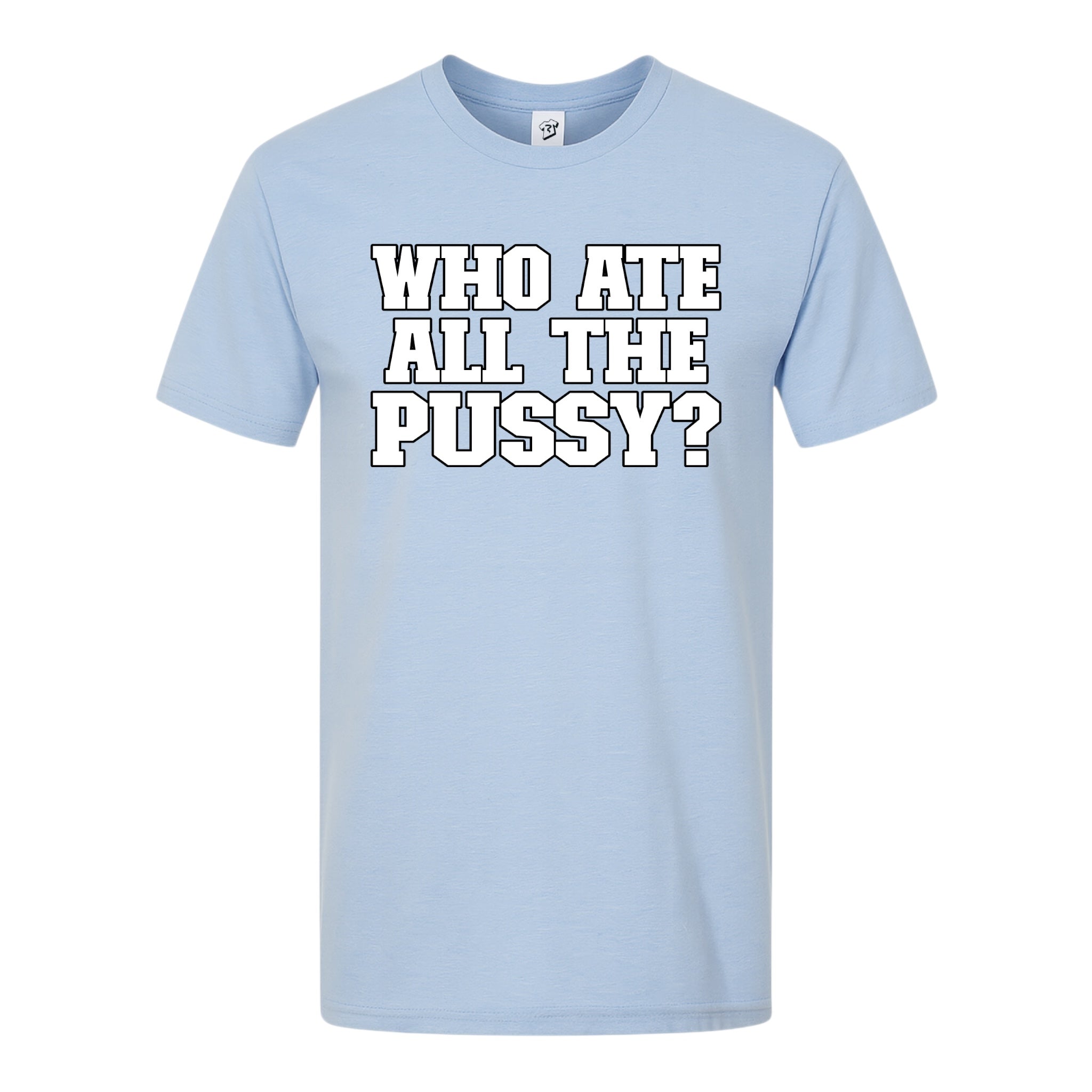 Tees Club graphic tee Who Ate All The Pussy? - Premium Tee Black Size L detail